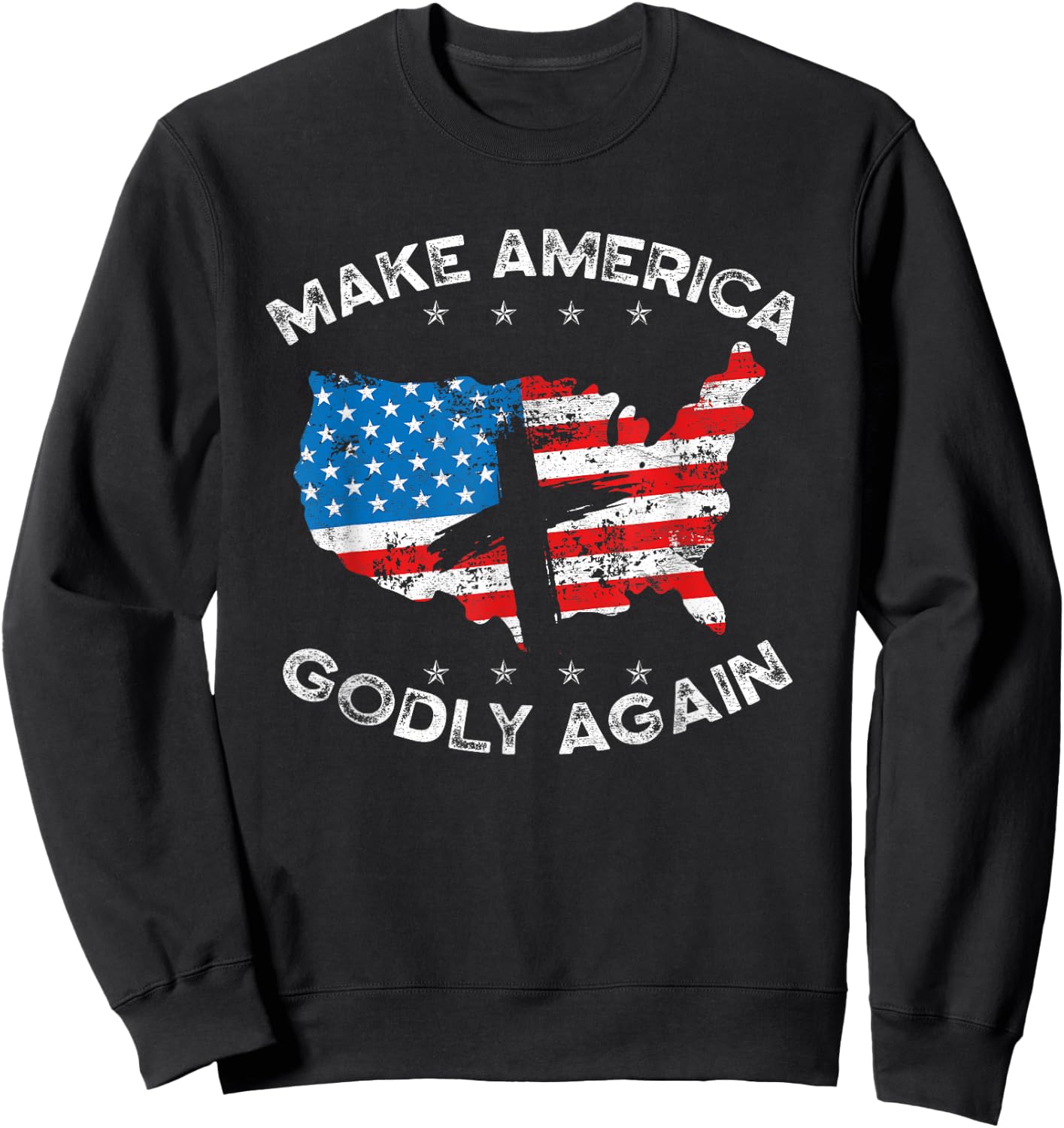 Make America Godly Again Proud American Christian Patriot Sweatshirt - Sweatshirt | Black