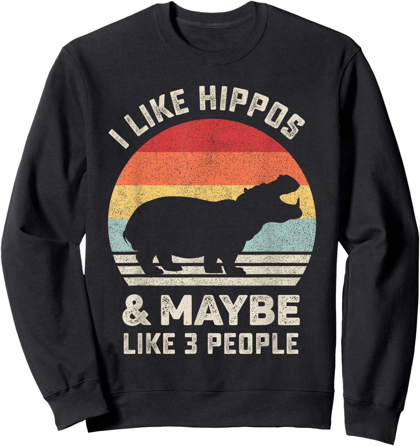 Retro I Like Hippos Shirt Animal Hippo Lover Gift Vintage Sweatshirt - Sweatshirt | Black