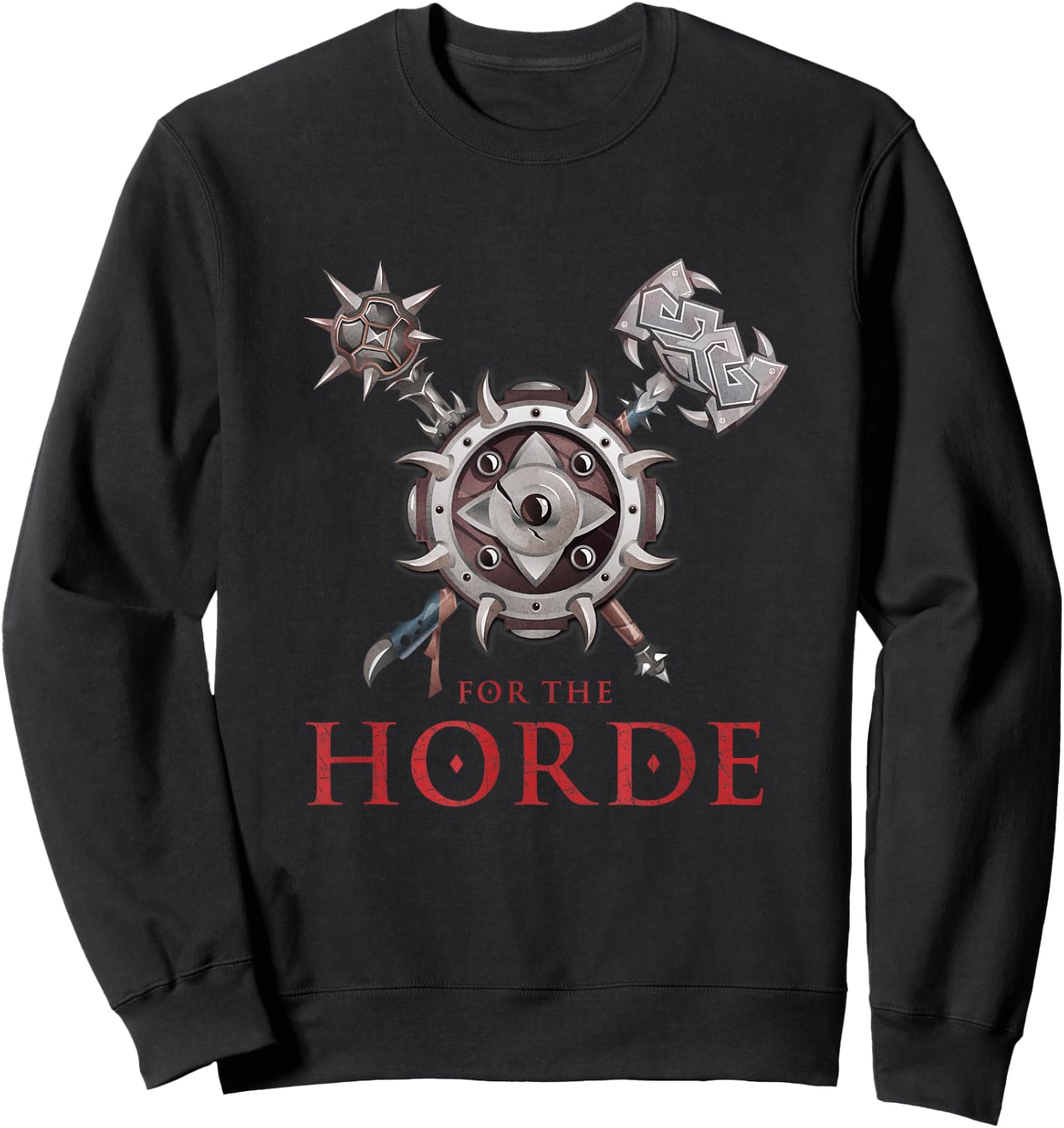 FOR THE HORDE Fantasy Sword Mace Weapons & Shield For Battle Sweatshirt - Sweatshirt | Black