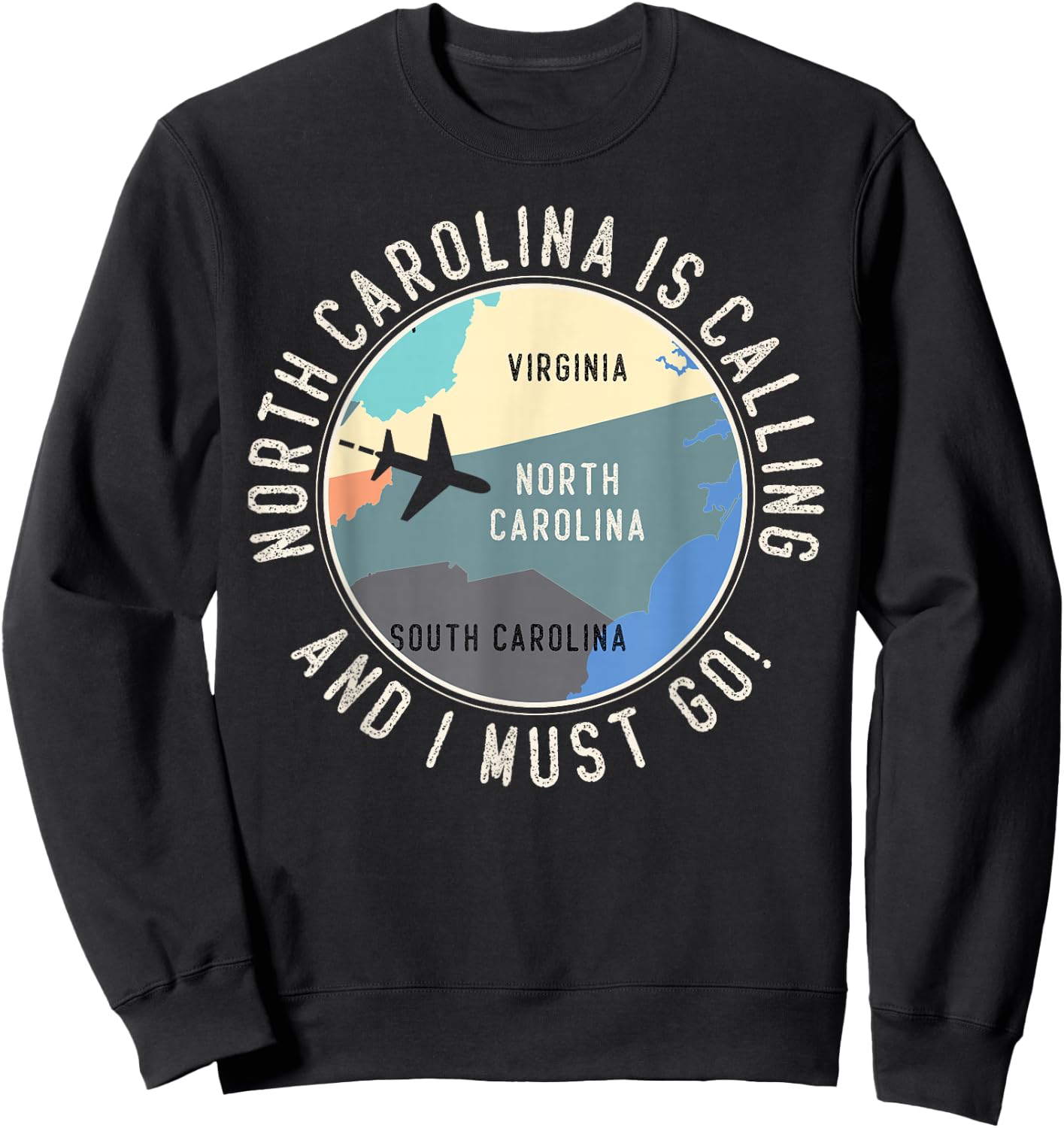 North Carolina Is Calling And I Must Go North Carolina Map Sweatshirt - Sweatshirt | Black