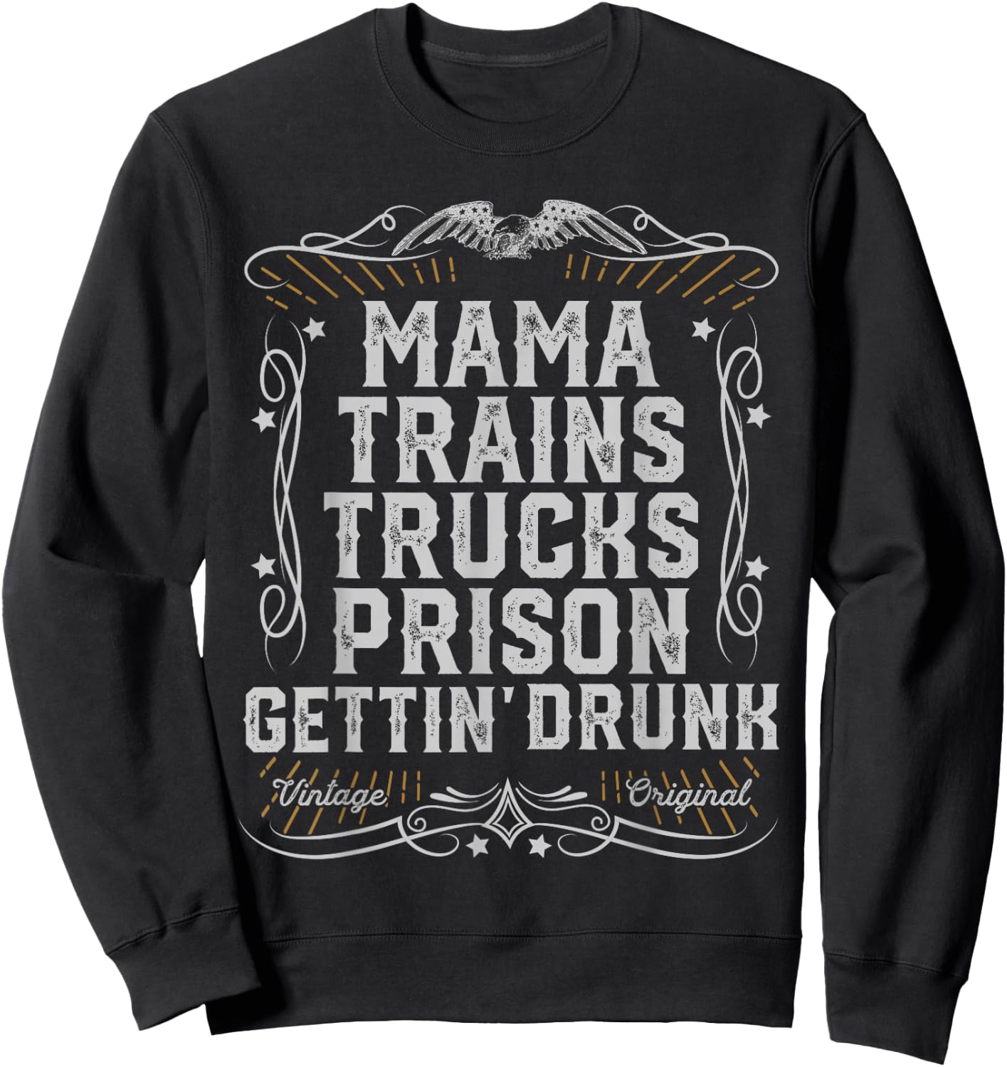 Mama Trains Trucks Prison Gettin Drunk Country Music Gift Sweatshirt - Sweatshirt | Black