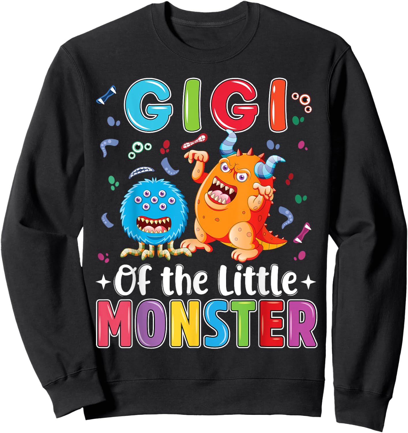 Gigi Of The Little Monster Birthday Family Monster Sweatshirt - Sweatshirt | Black