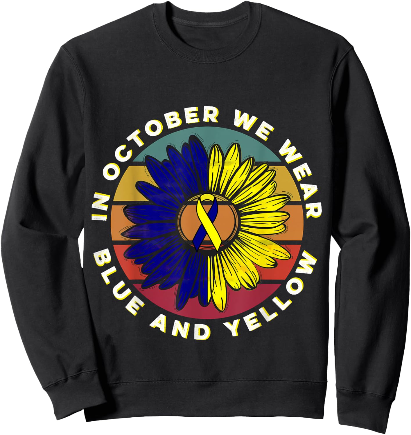 In October We Wear Blue And Yellow Down Syndrome Awareness Sweatshirt - Sweatshirt | Black