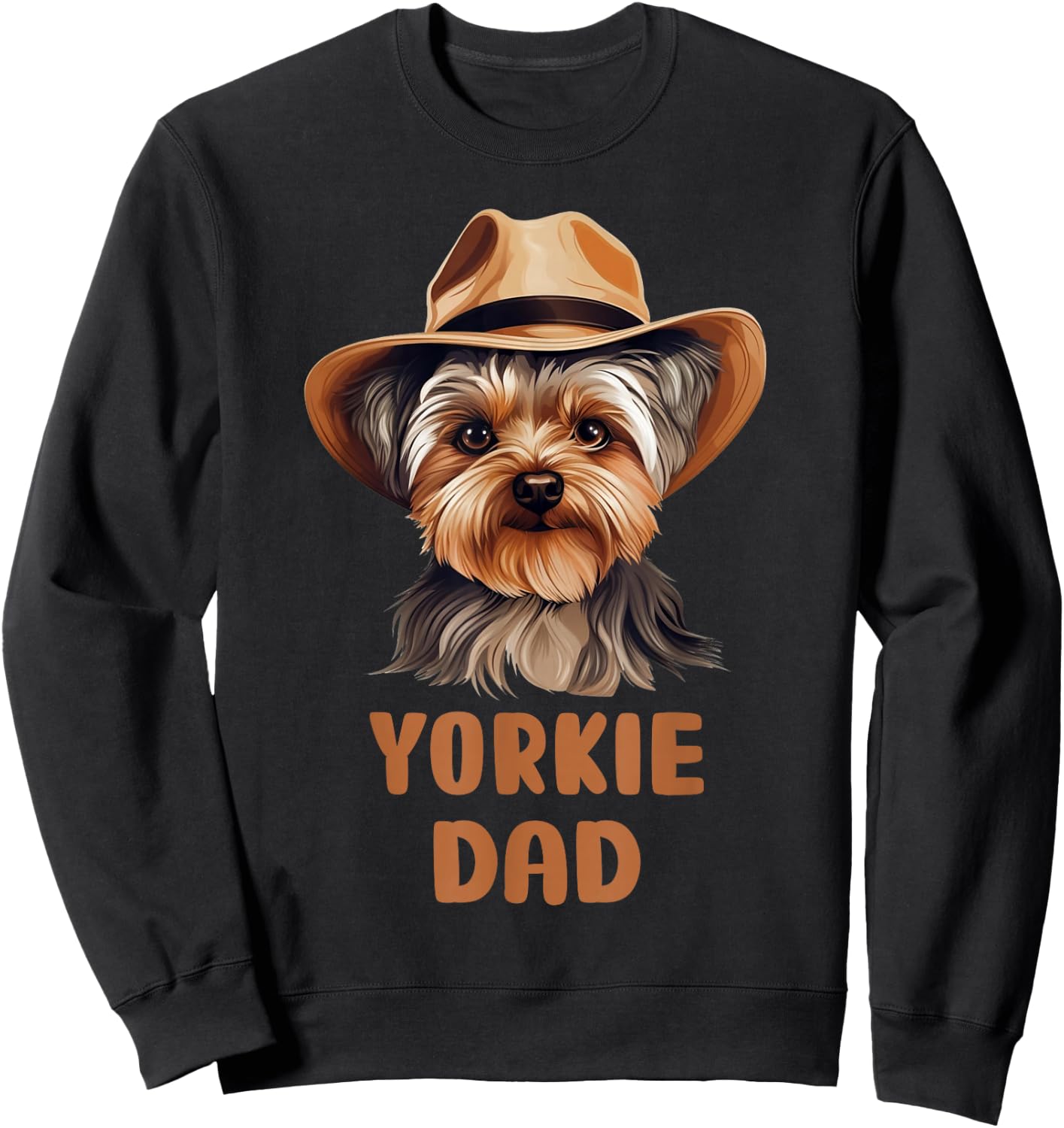 Cute Yorkie Dad Dog Lovers Gift Funny Puppy Yorkie Owner Sweatshirt - Sweatshirt | Black