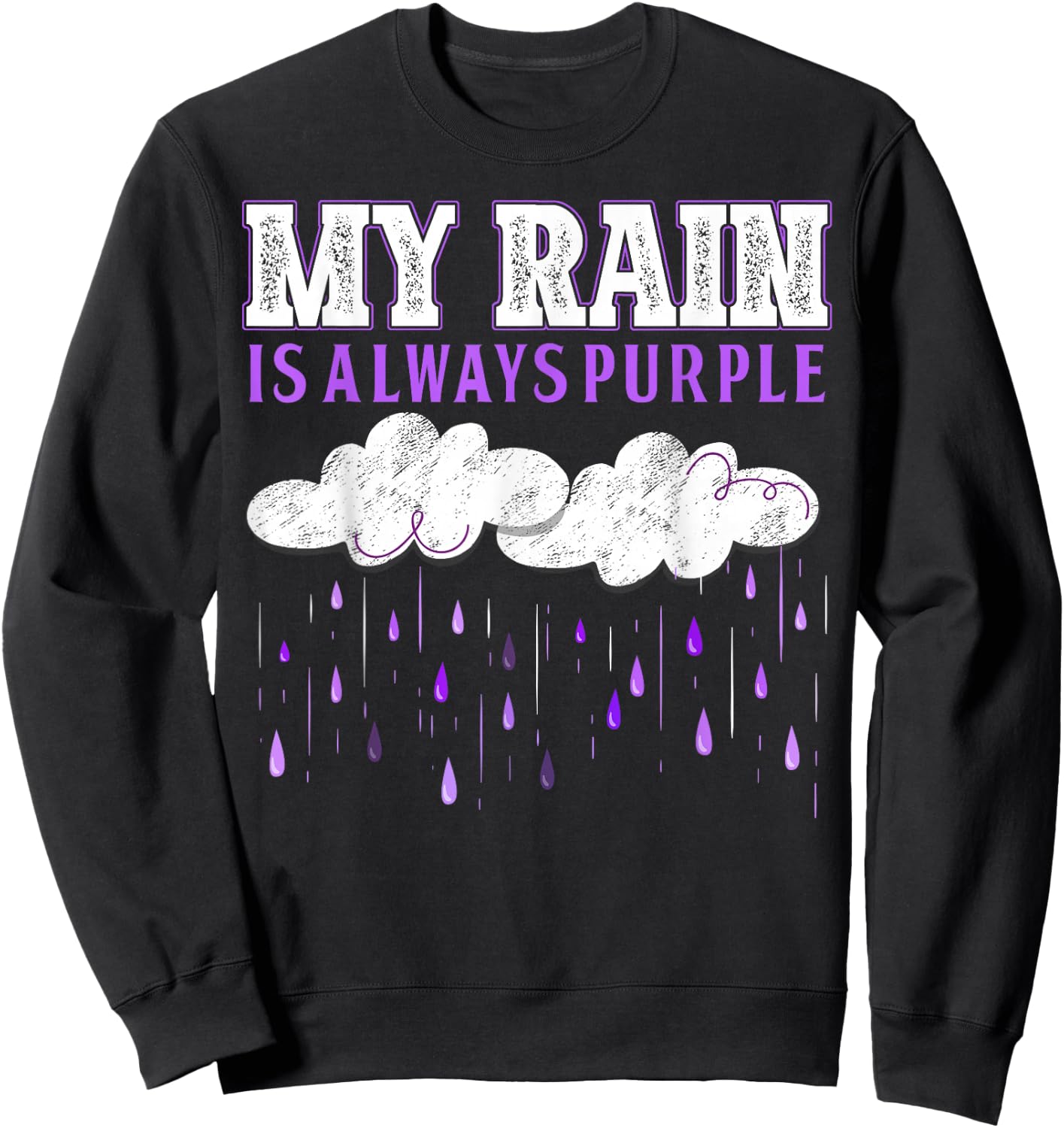 My Rain is Always Purple Sweatshirt - Sweatshirt | Black