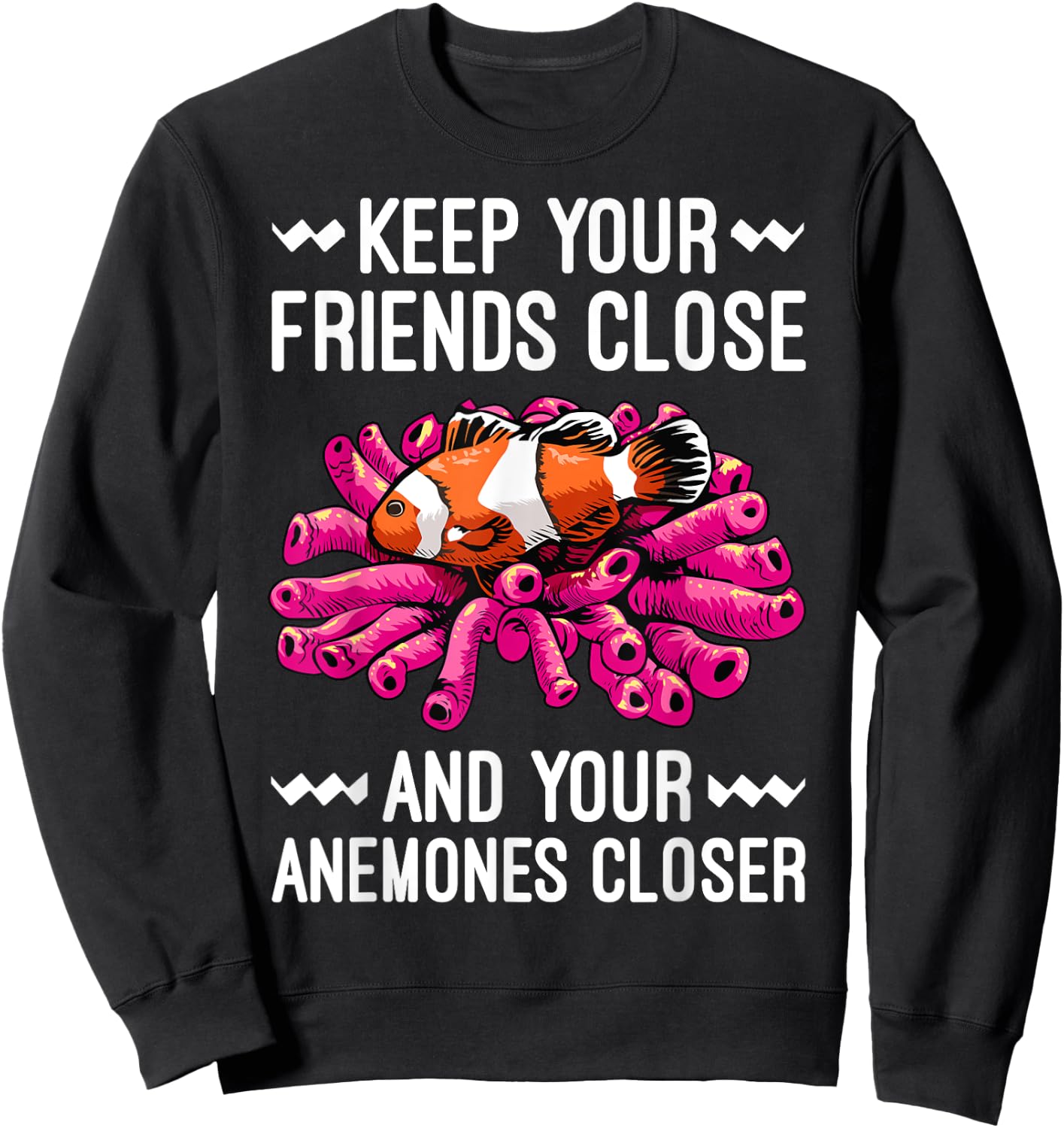 Funny Clown Fish Gift Clown Fish Anemones Lover Men Women Sweatshirt - Sweatshirt | Black
