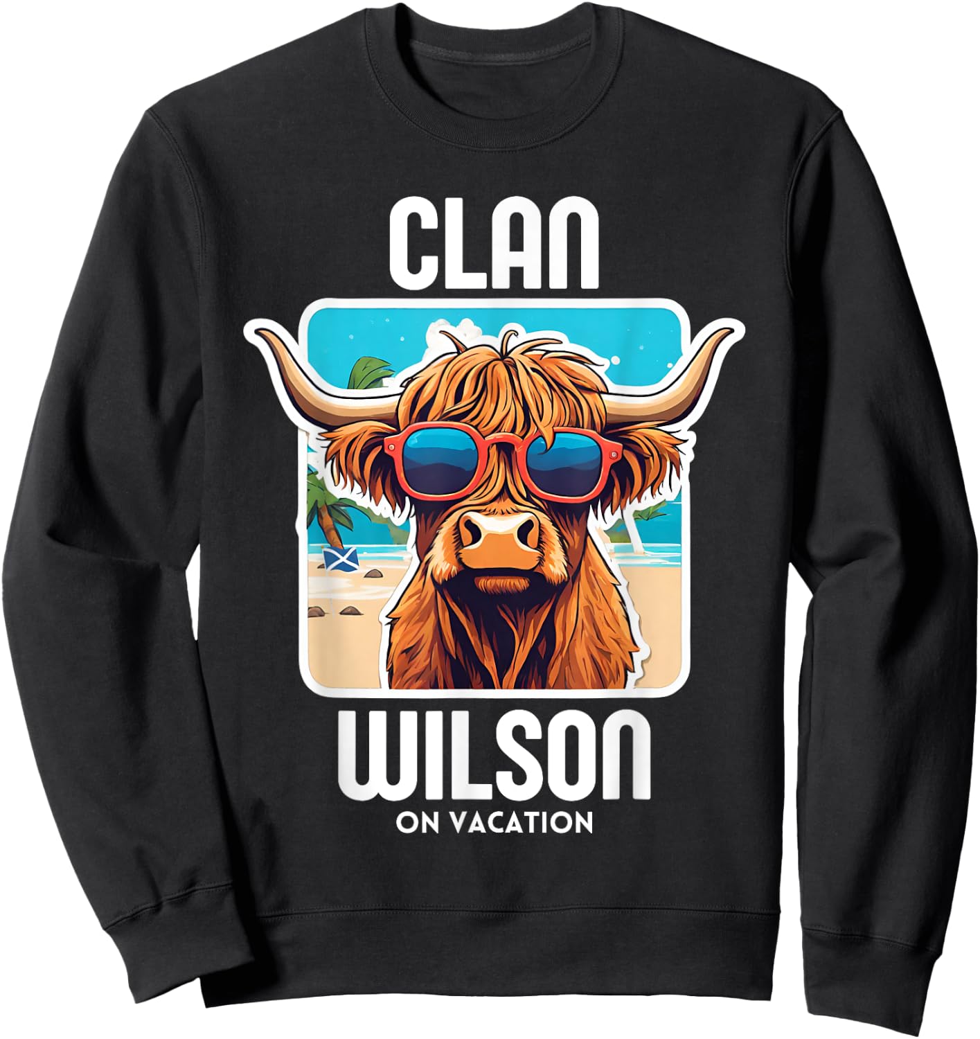 Wilson Clan Vacation Scottish Family Name Party Sweatshirt - Sweatshirt | Black