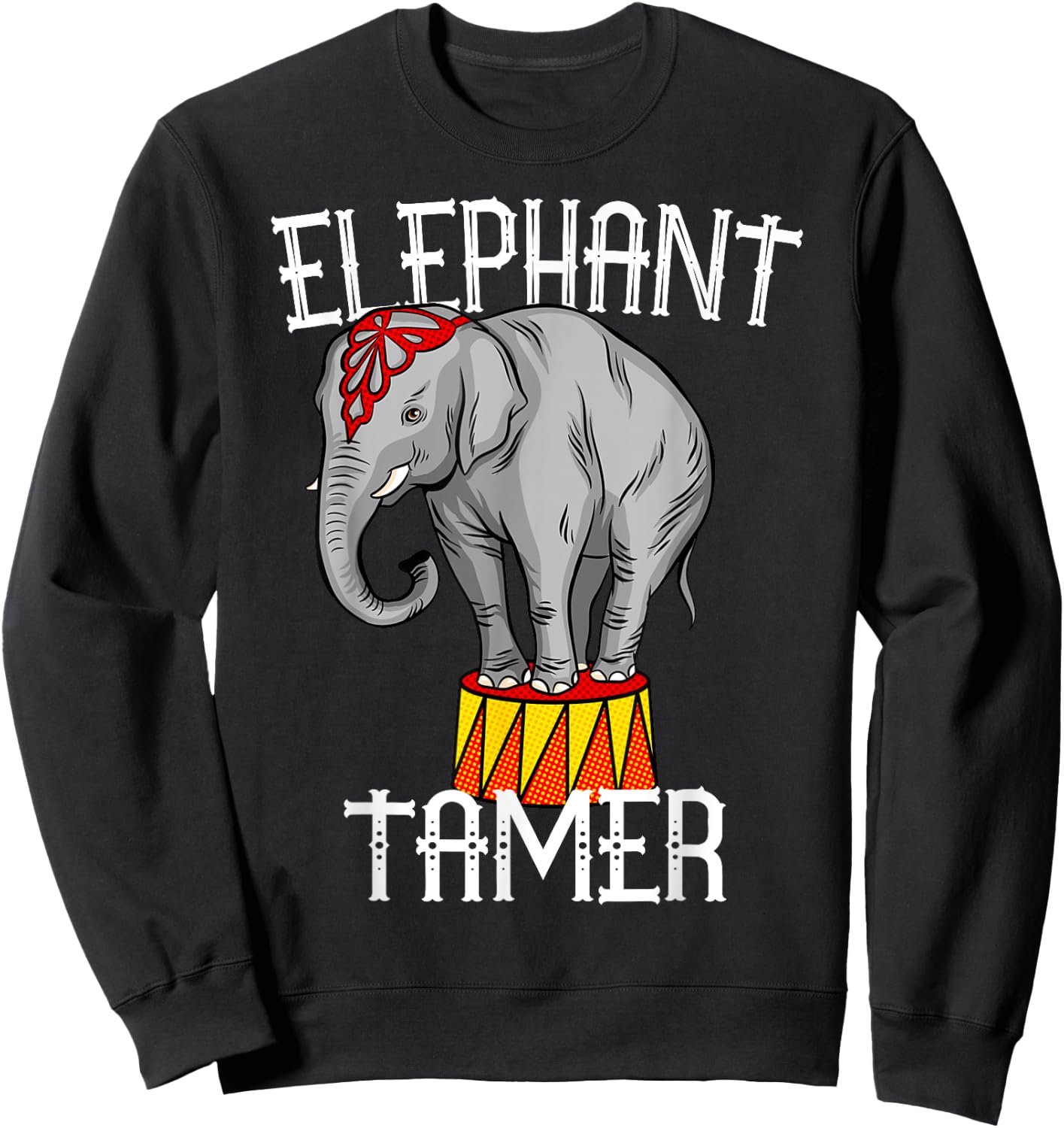 Elephant Tamer Vintage Costume Circus Themed Birthday Party Sweatshirt - Sweatshirt | Black