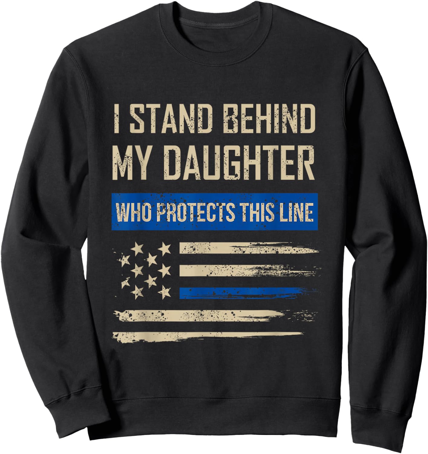 Law Enforcement Police Daughter Family Blue Thin Line Flag Sweatshirt - Sweatshirt | Black