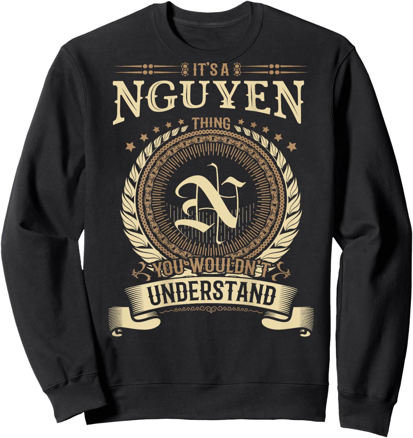 Nguyen Thing You Wouldn't Understand Family BACKPRINT Sweatshirt - Sweatshirt | Black