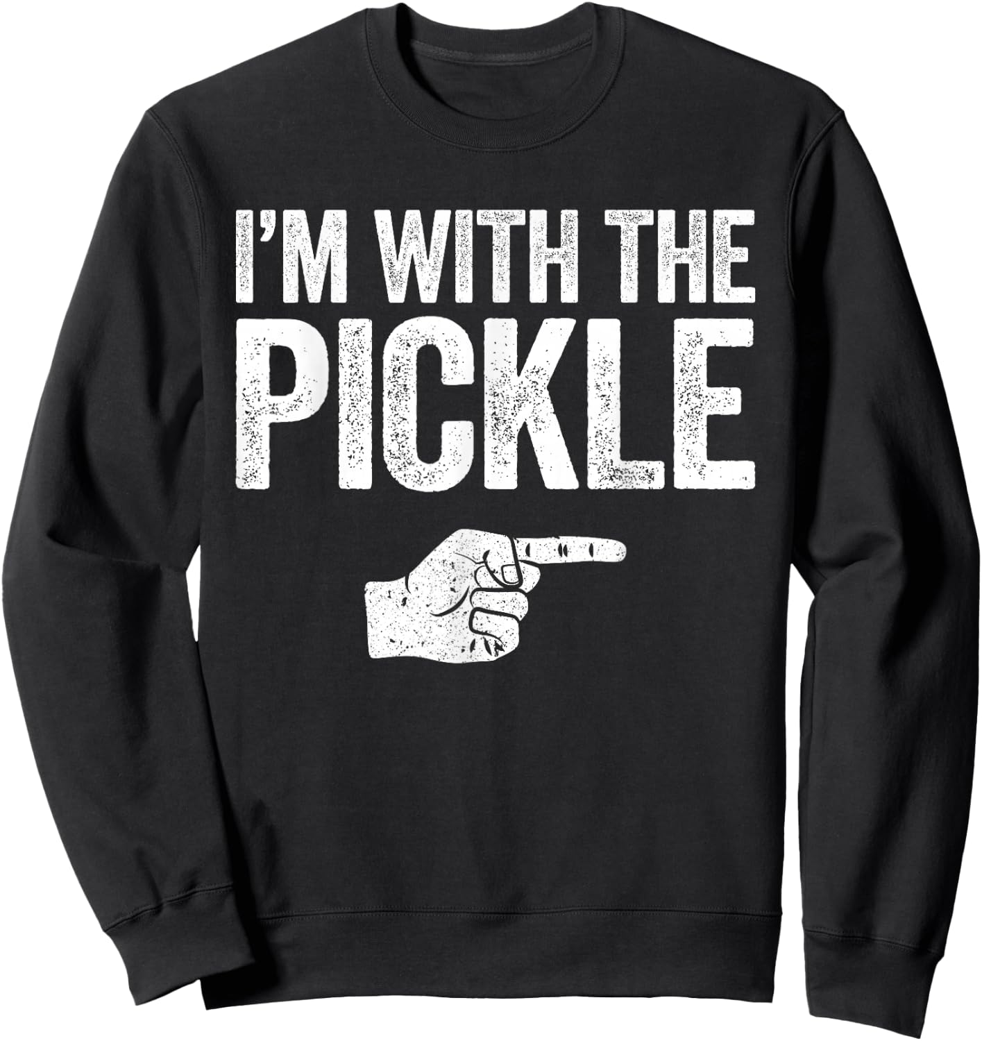 I'm with The Pickle Matching Pickle Premium Sweatshirt - Sweatshirt | Black