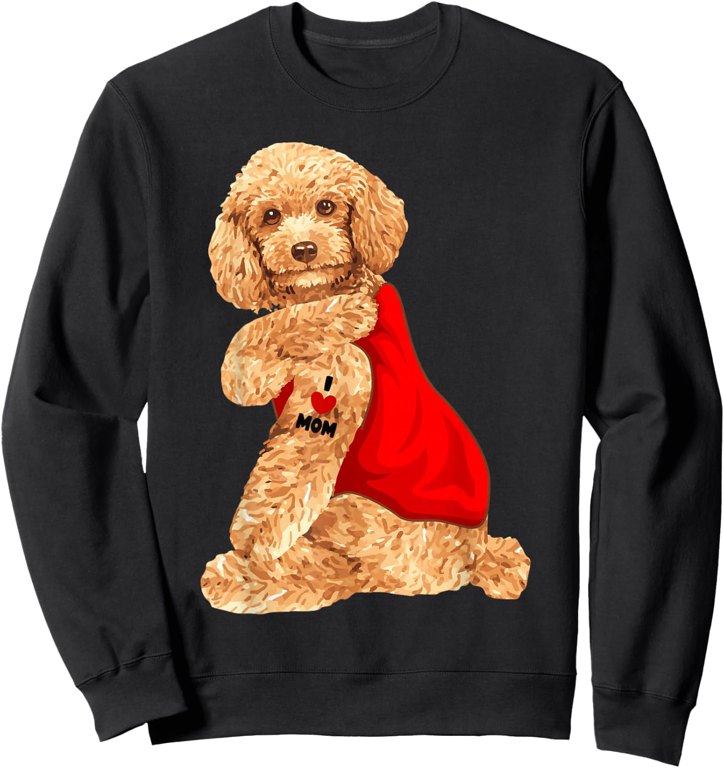 Poodle Dog I Love Mom Tattoo Lover Funny Gift Sweatshirt - Sweatshirt | Black