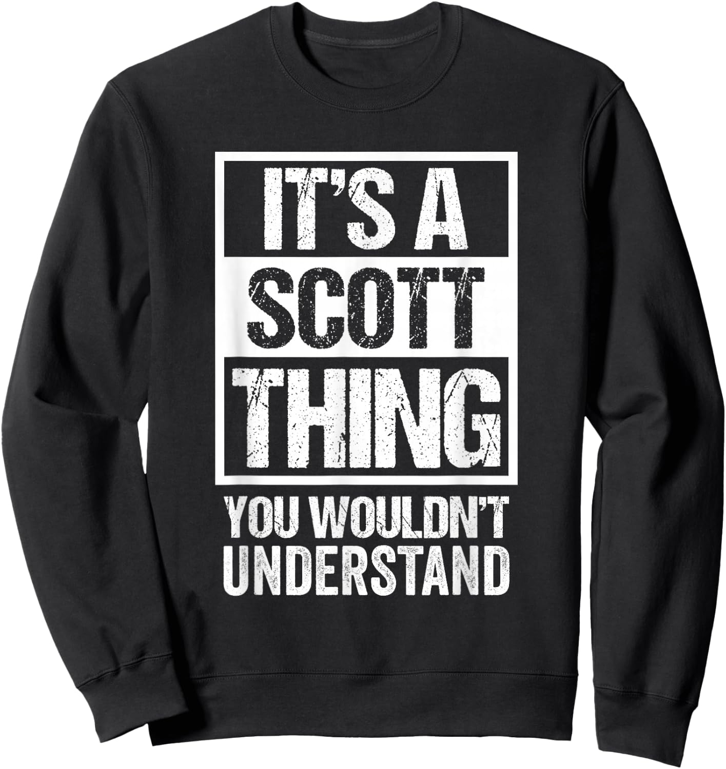 It's A Scott Thing You Wouldn't Understand First Name Sweatshirt - Sweatshirt | Black