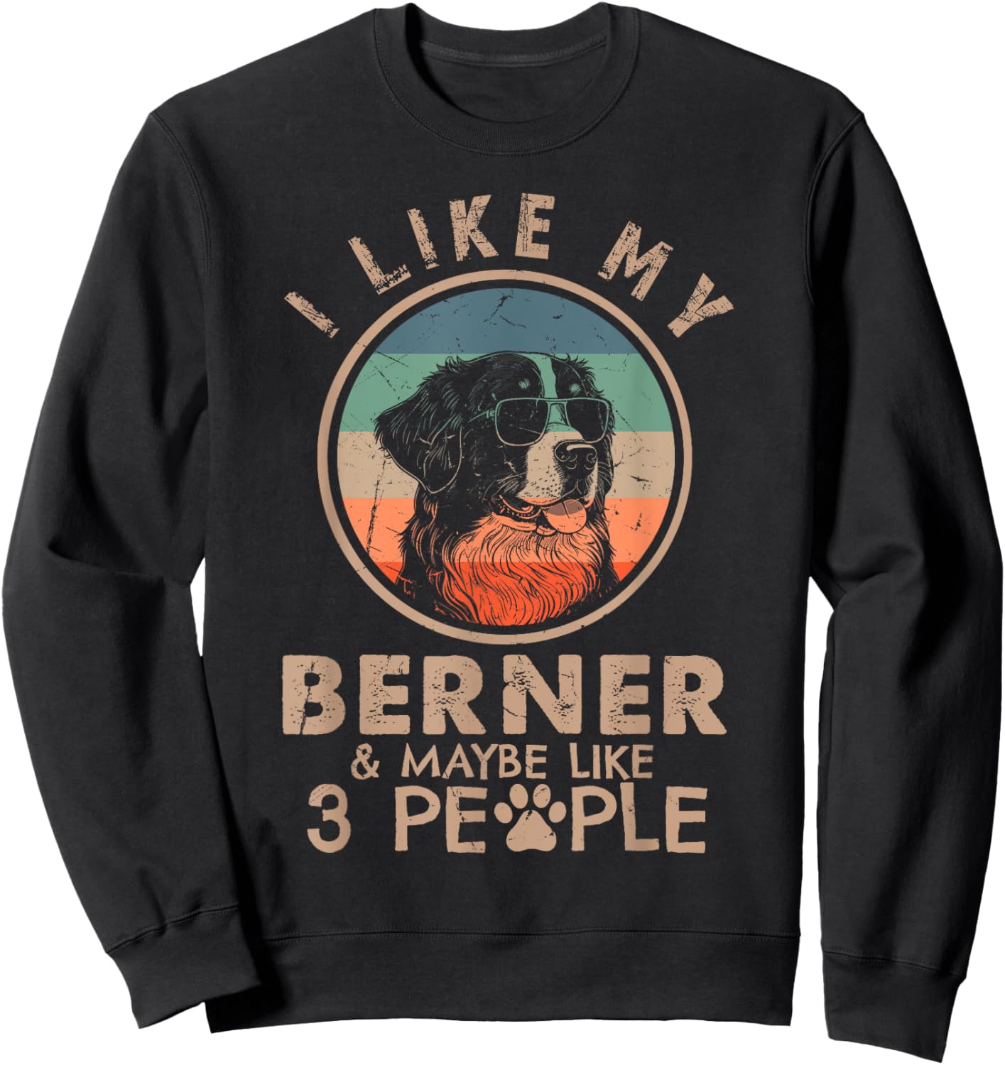 I Like My Berner And Maybe Like 3 People Dog Lover Christmas Women Kids Sweatshirt - Sweatshirt | Black