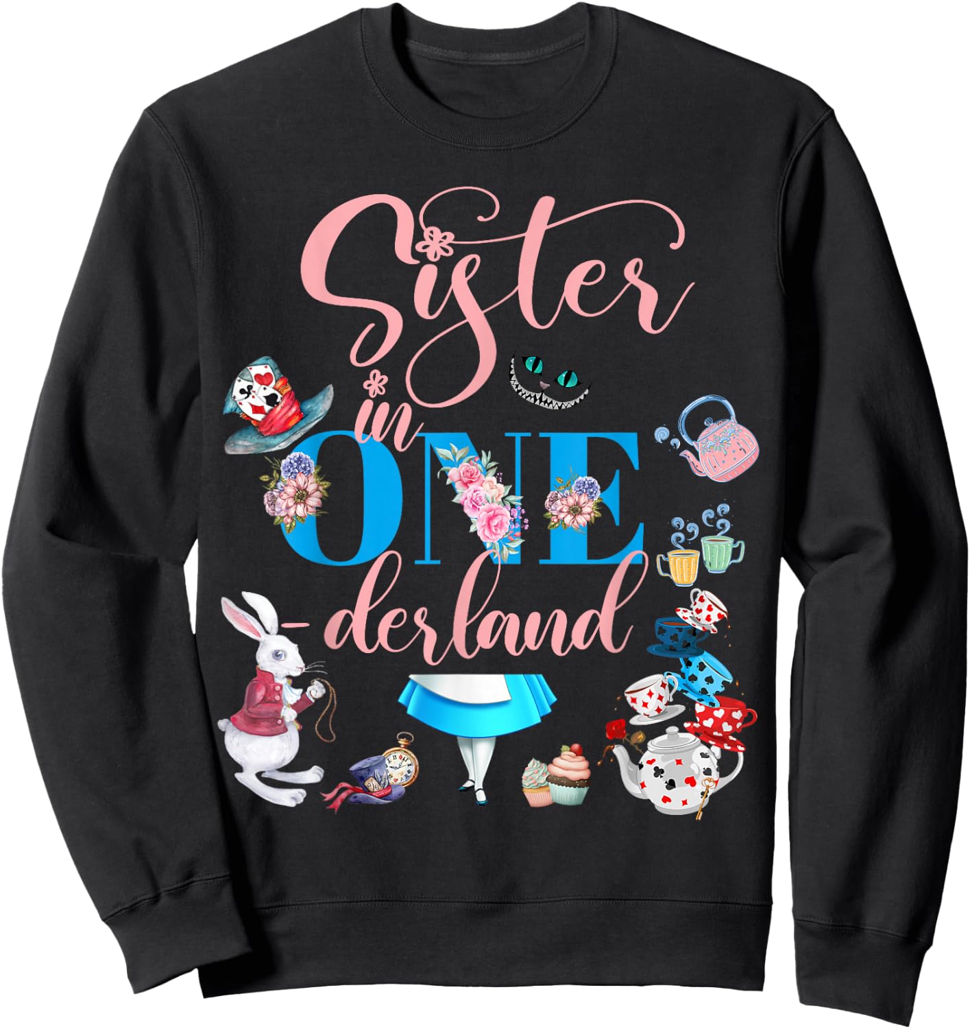Alice in ONEderland Family Sister Of The Birthday Girl Sweatshirt - Sweatshirt | Black