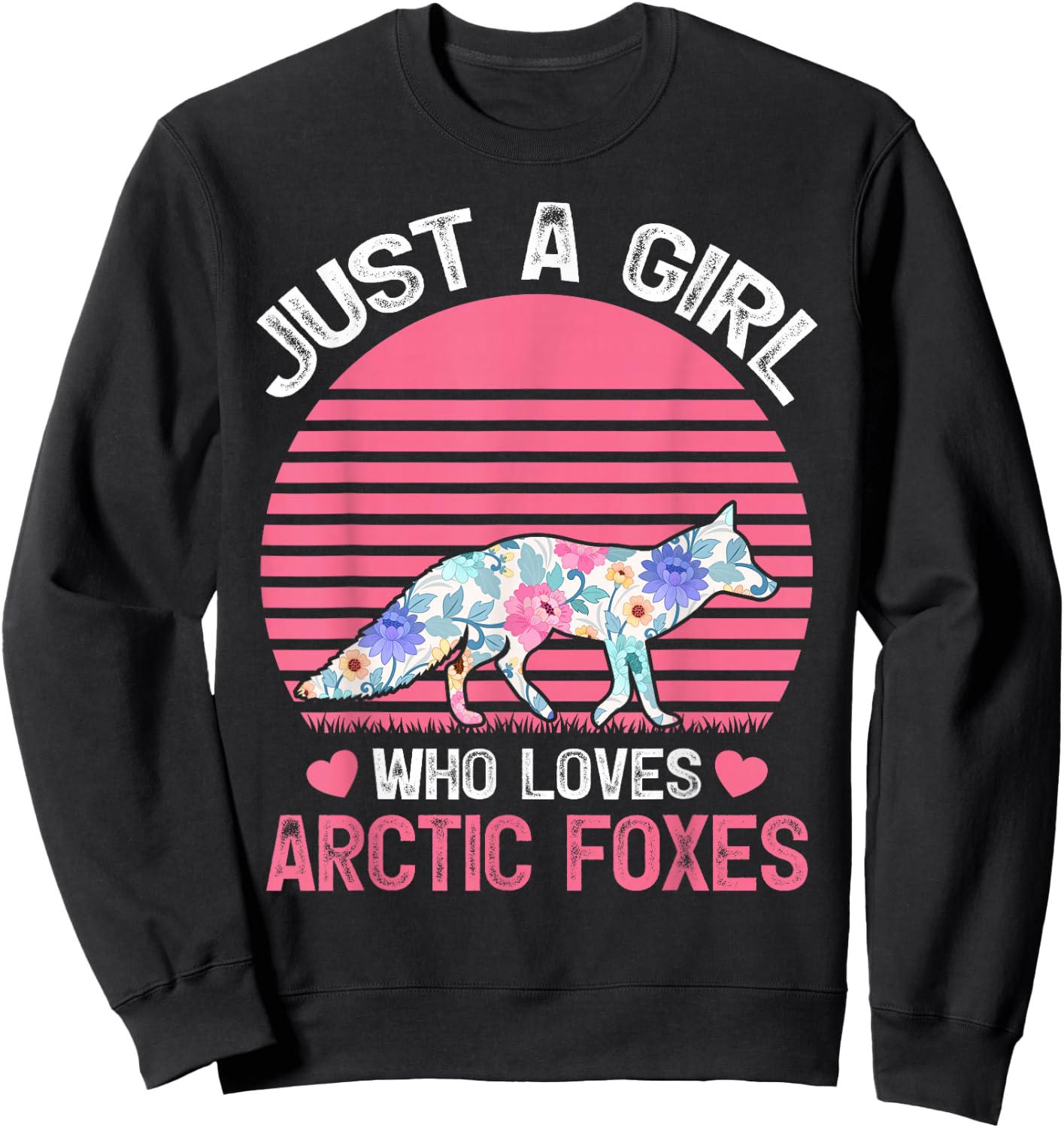 Fox Animal Lover Just A Girl Who Loves Arctic Foxes Sweatshirt - Sweatshirt | Black
