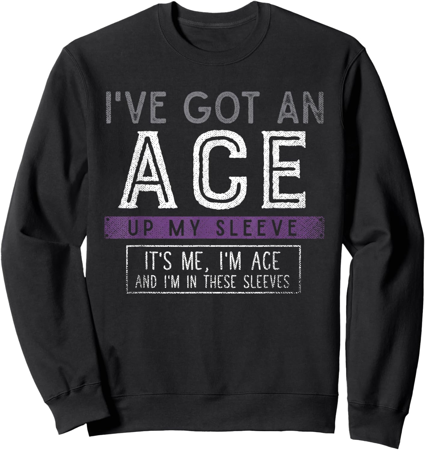 Ich habe ein Ass im Ärmel Funny Queer Gift Asexual Sweatshirt - Sweatshirt | Black