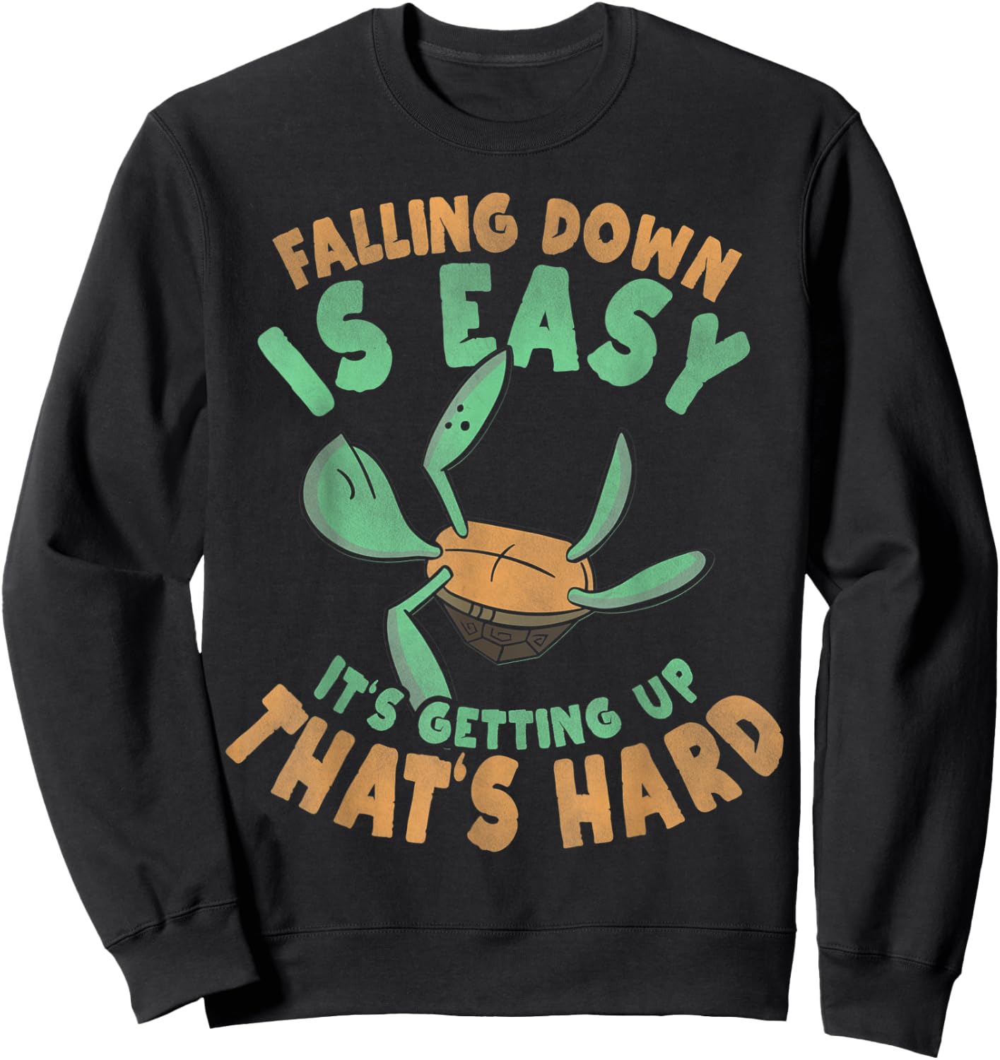 Falling Down Is Easy Turtle Art Tortoise Sea Turtle Gift Sweatshirt - Sweatshirt | Black