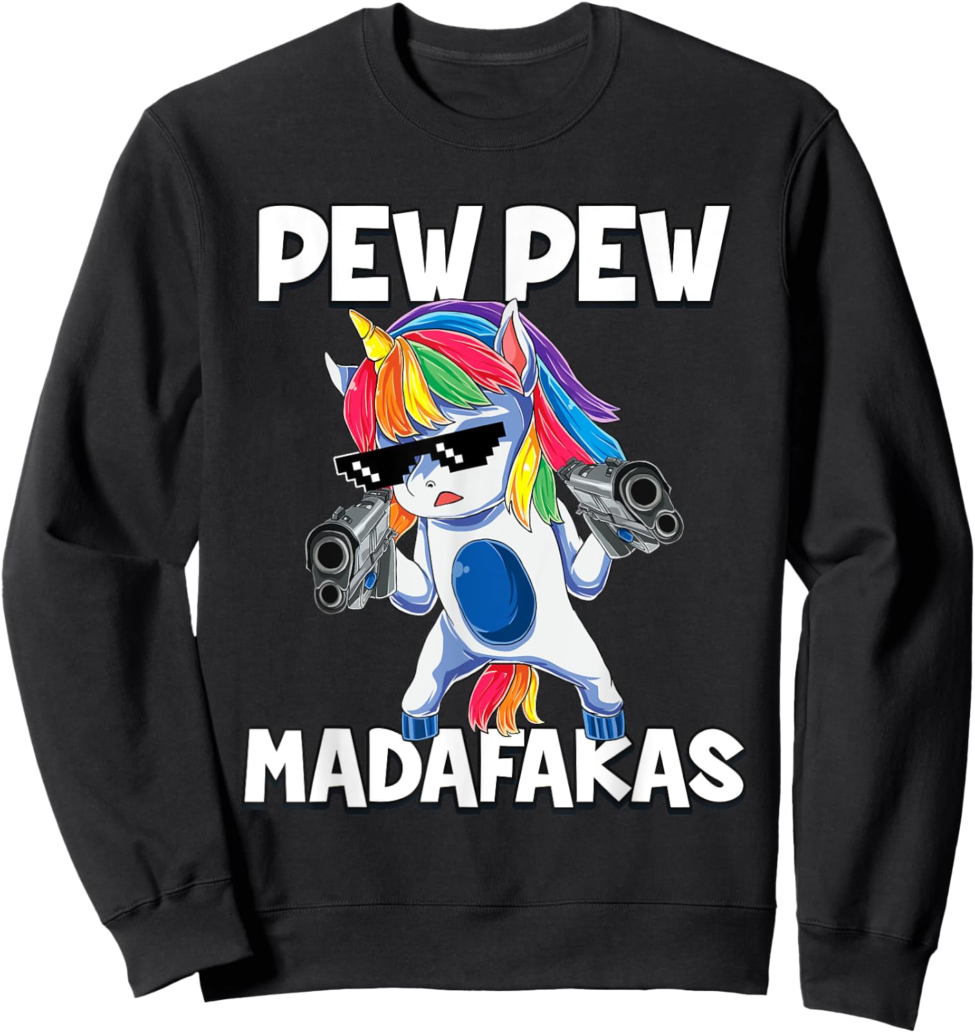 Pew Pew Madafakas Unicorn Sweatshirt - Sweatshirt | Black