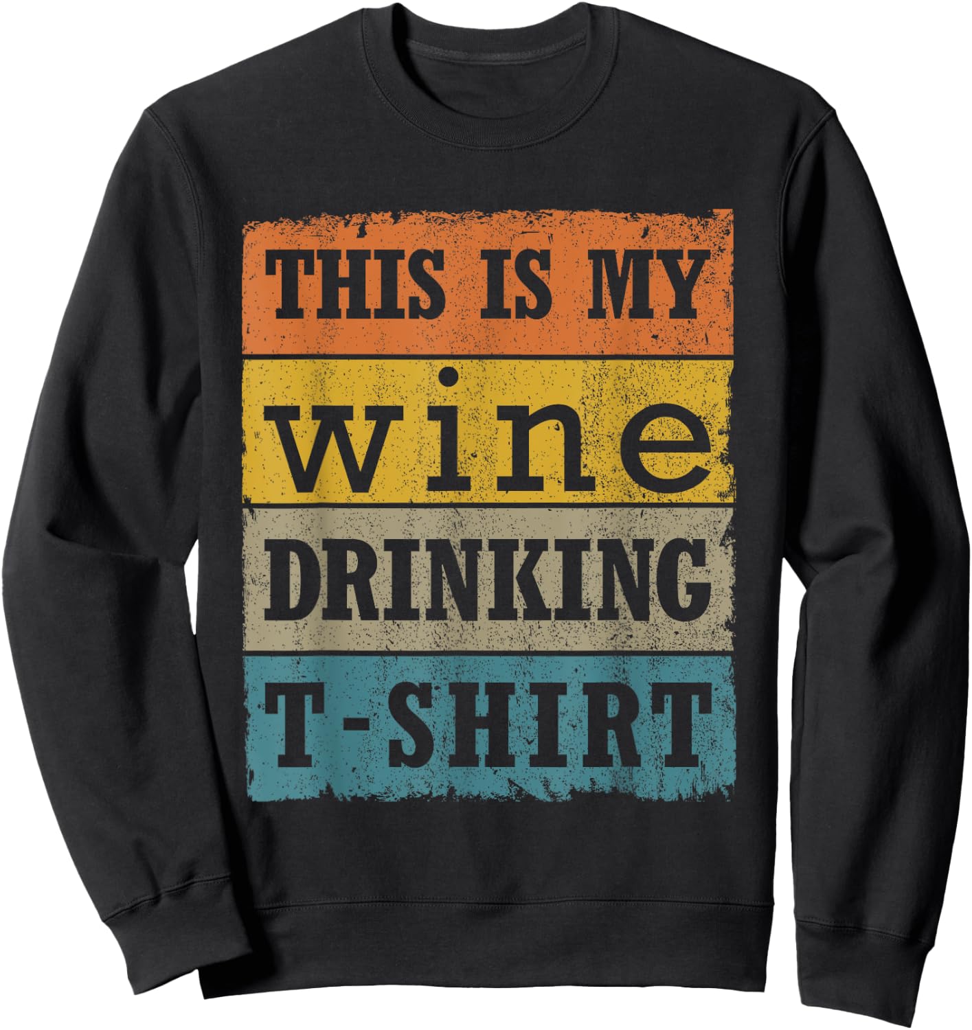 This Is My Wine Vintage Retro Wine Lovers Drink Sweatshirt - Sweatshirt | Black