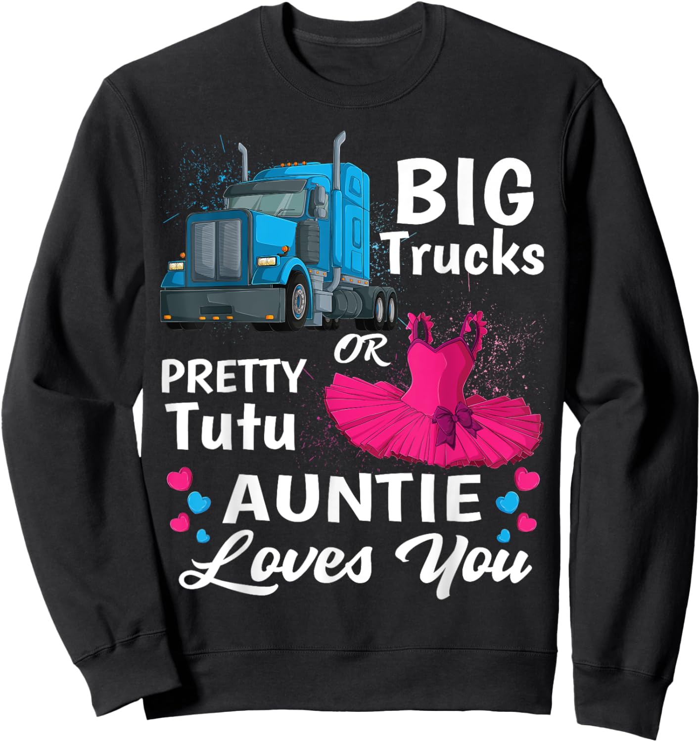 gender reveal trucks or pretty tutu family matching Auntie Sweatshirt - Sweatshirt | Black