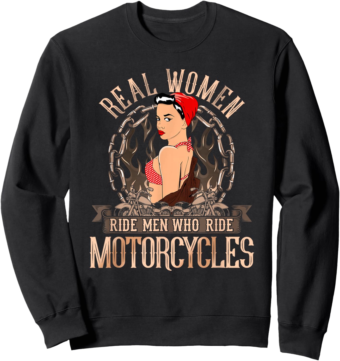 Sexy Real Chick Ride Motorcycles Women Biker Babe Pin Up Sweatshirt - Sweatshirt | Black