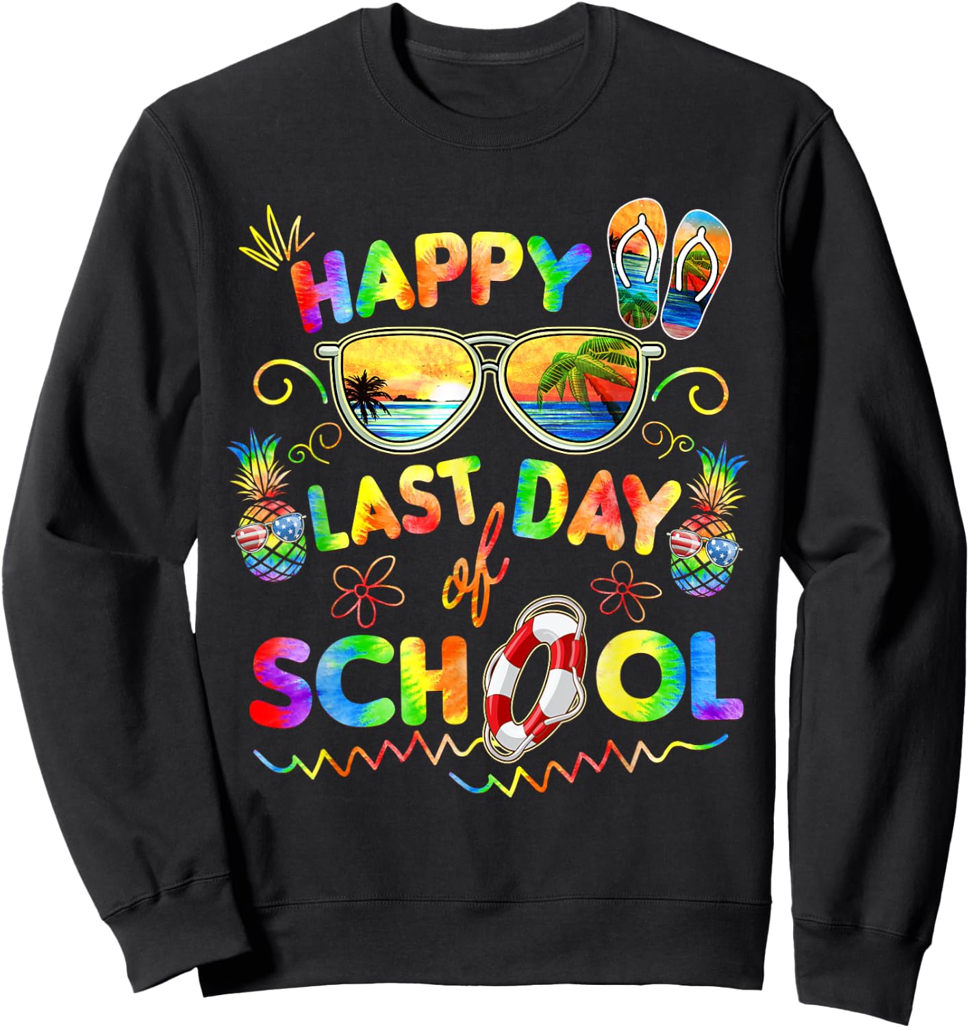 Happy Last Day of School Shirt Teachers End of Year Students Sweatshirt - Sweatshirt | Black
