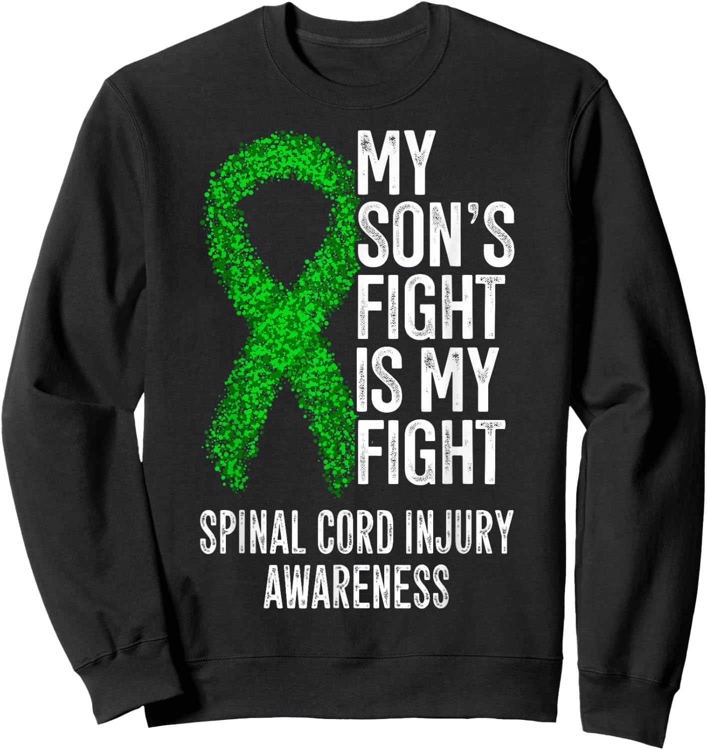 SCI My Son's Fight Is My Fight Spinal Cord Injury Awareness Sweatshirt - Sweatshirt | Black