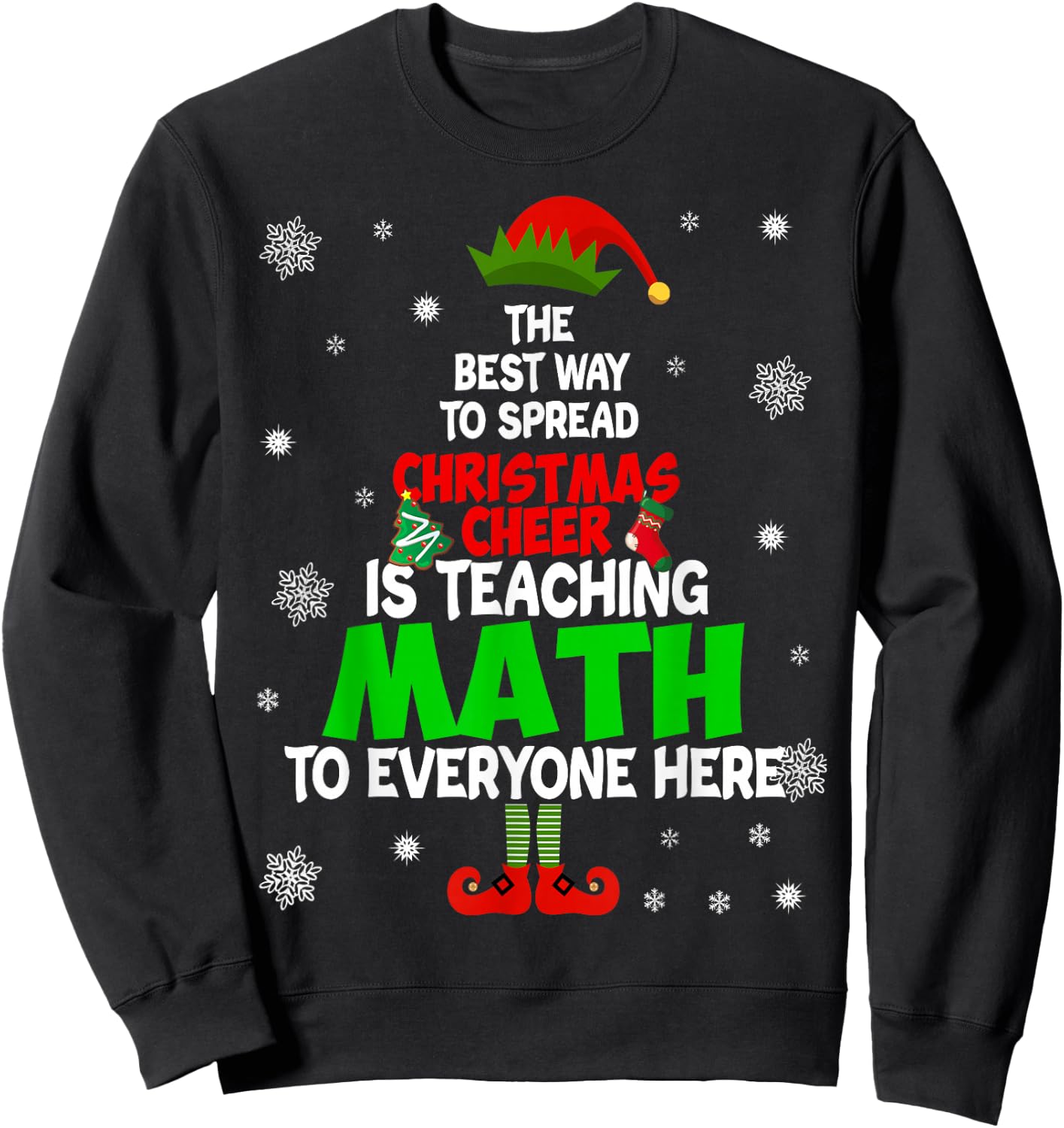 The Best Way to Spread Christmas Cheer is Teaching Math Sweatshirt - Sweatshirt | Black