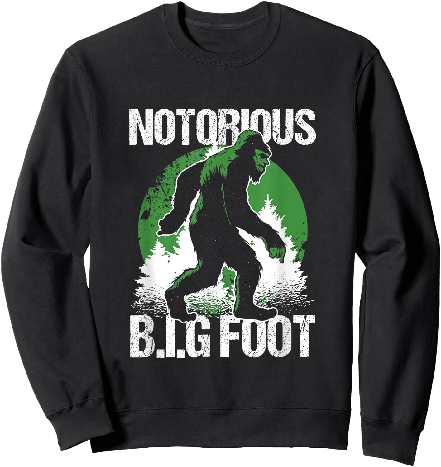 Notorious Bigfoot Sasquatch Ape Man Gorilla Monkey Gift Sweatshirt - Sweatshirt | Black