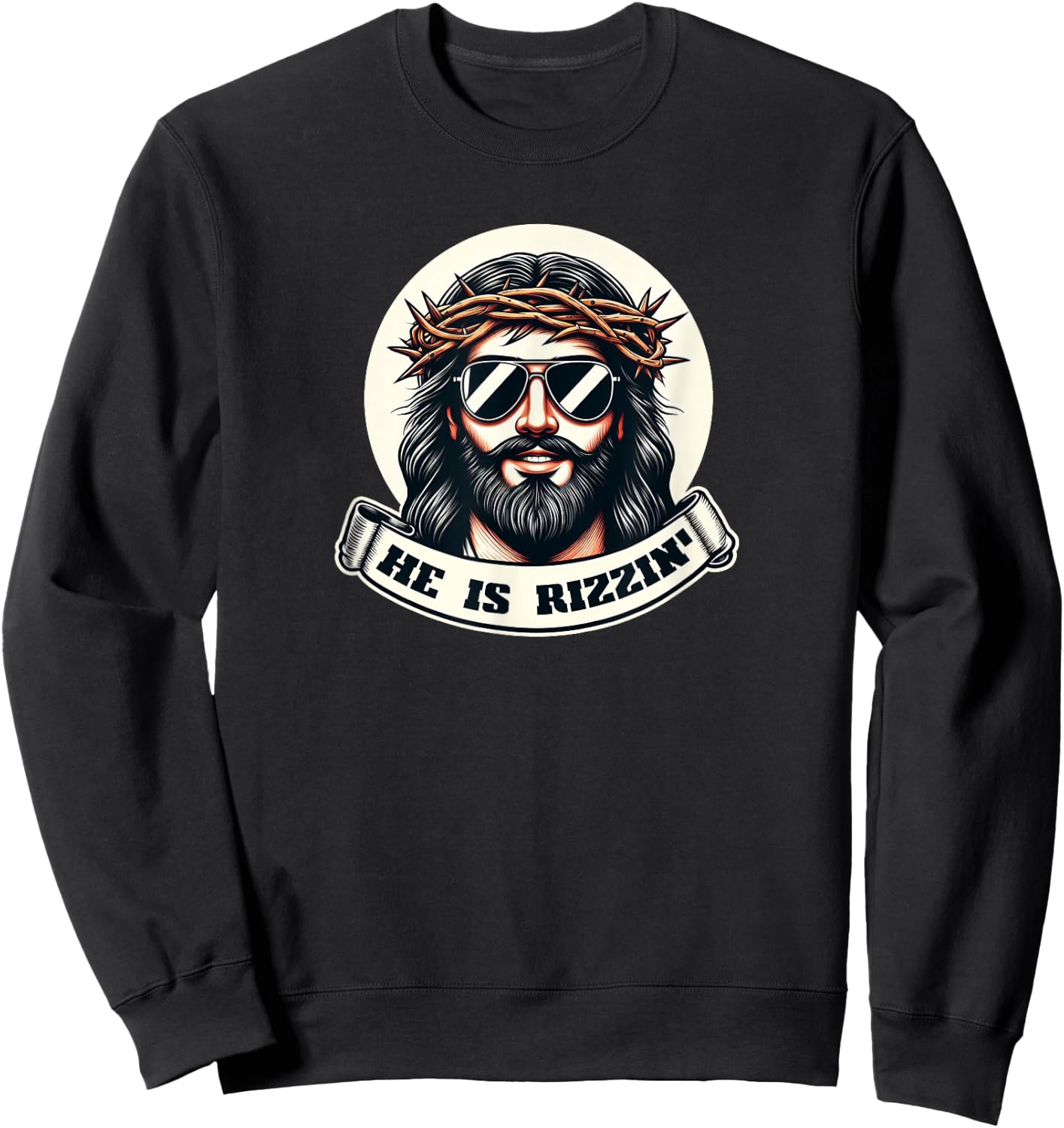 HE IS RIZZIN Funny Jesus Christ Sunglasses Rizz Easter Meme Sweatshirt - Sweatshirt | Black