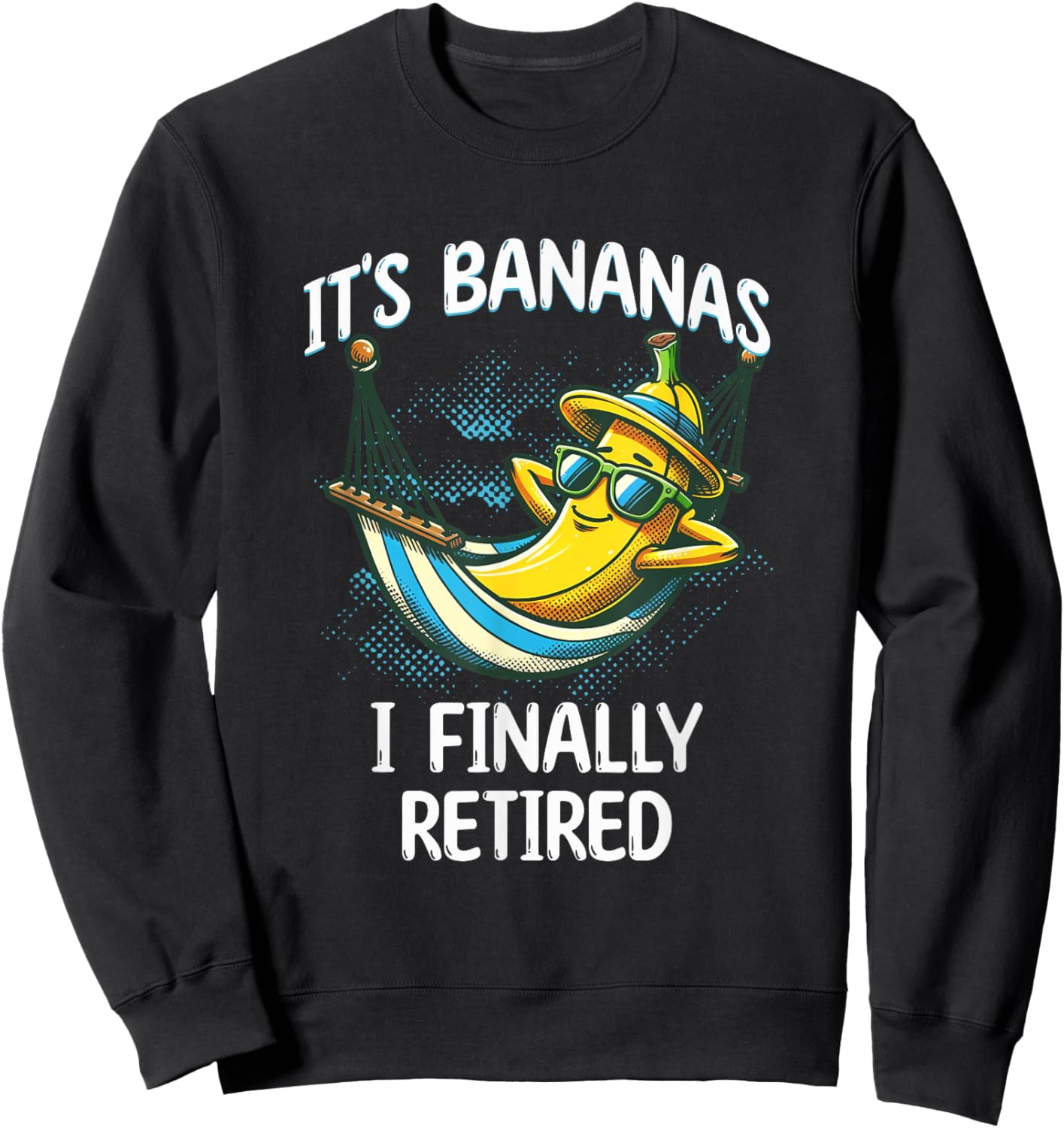 Retirement Retiring Funny Design Finally Retired Saying Meme Sweatshirt - Sweatshirt | Black