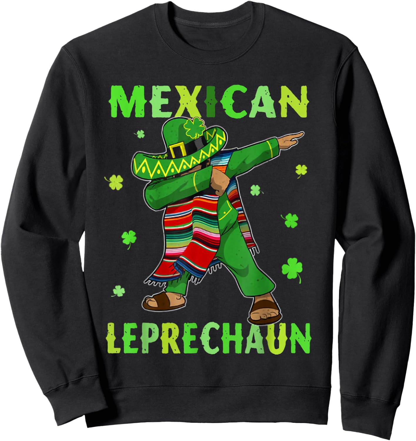 Funny Mexican Leprechaun Dabbing Mexico St Patricks Day Sweatshirt - Sweatshirt | Black