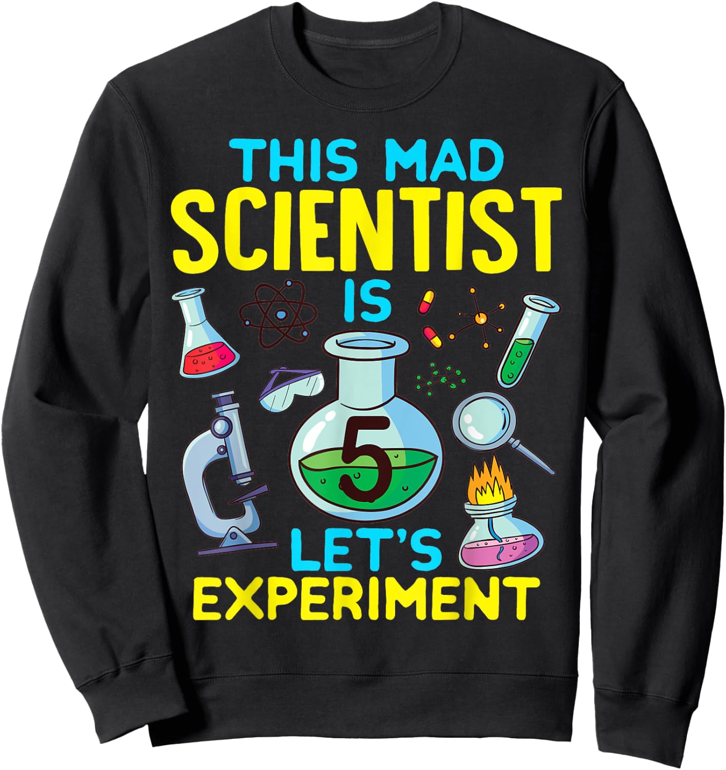 5th Birthday This Mad Scientist Is 5 Let's Experiment Funny Sweatshirt - Sweatshirt | Black