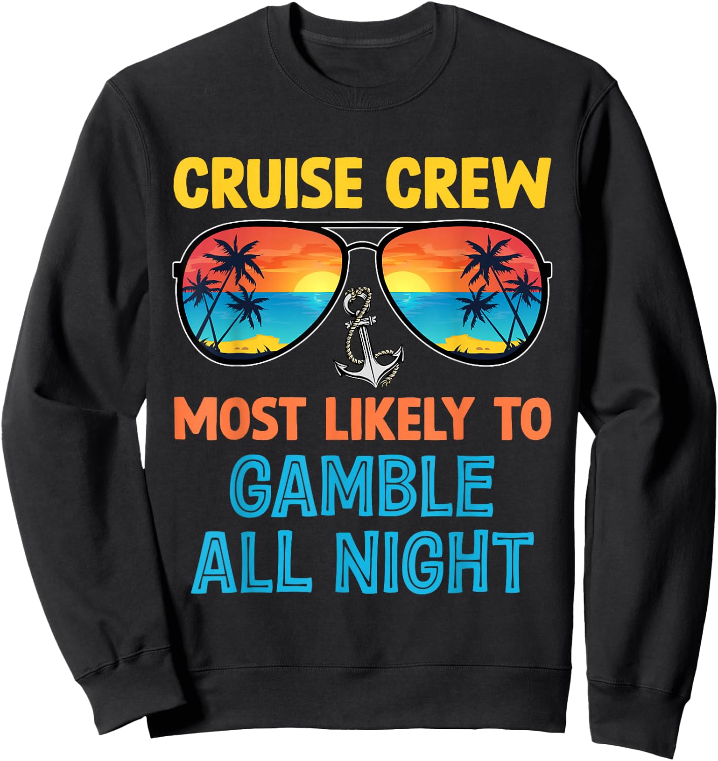 Cruise Crew Most Likely To Gamble All Night Family Cruise Sweatshirt - Sweatshirt | Black