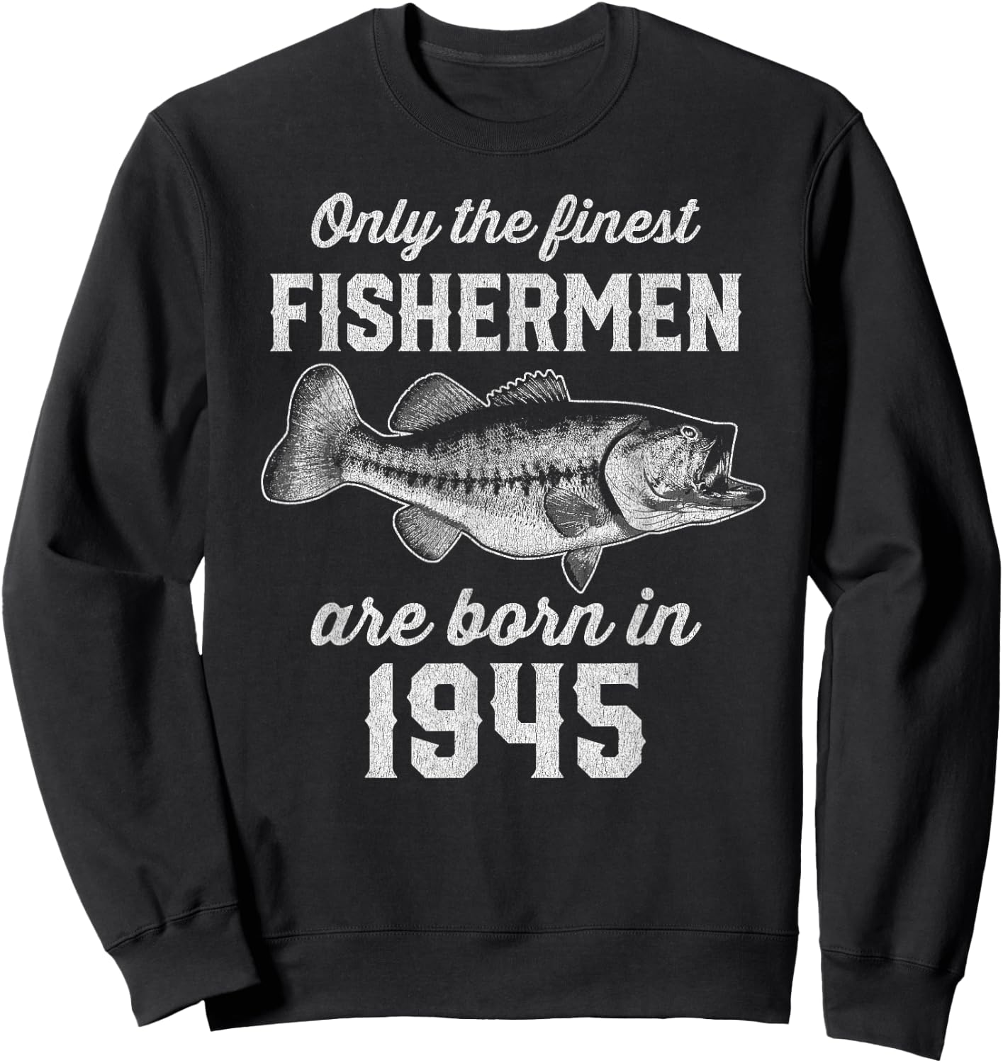 80 Year Old: Fisherman Fishing 1945 80th Birthday Sweatshirt - Sweatshirt | Black