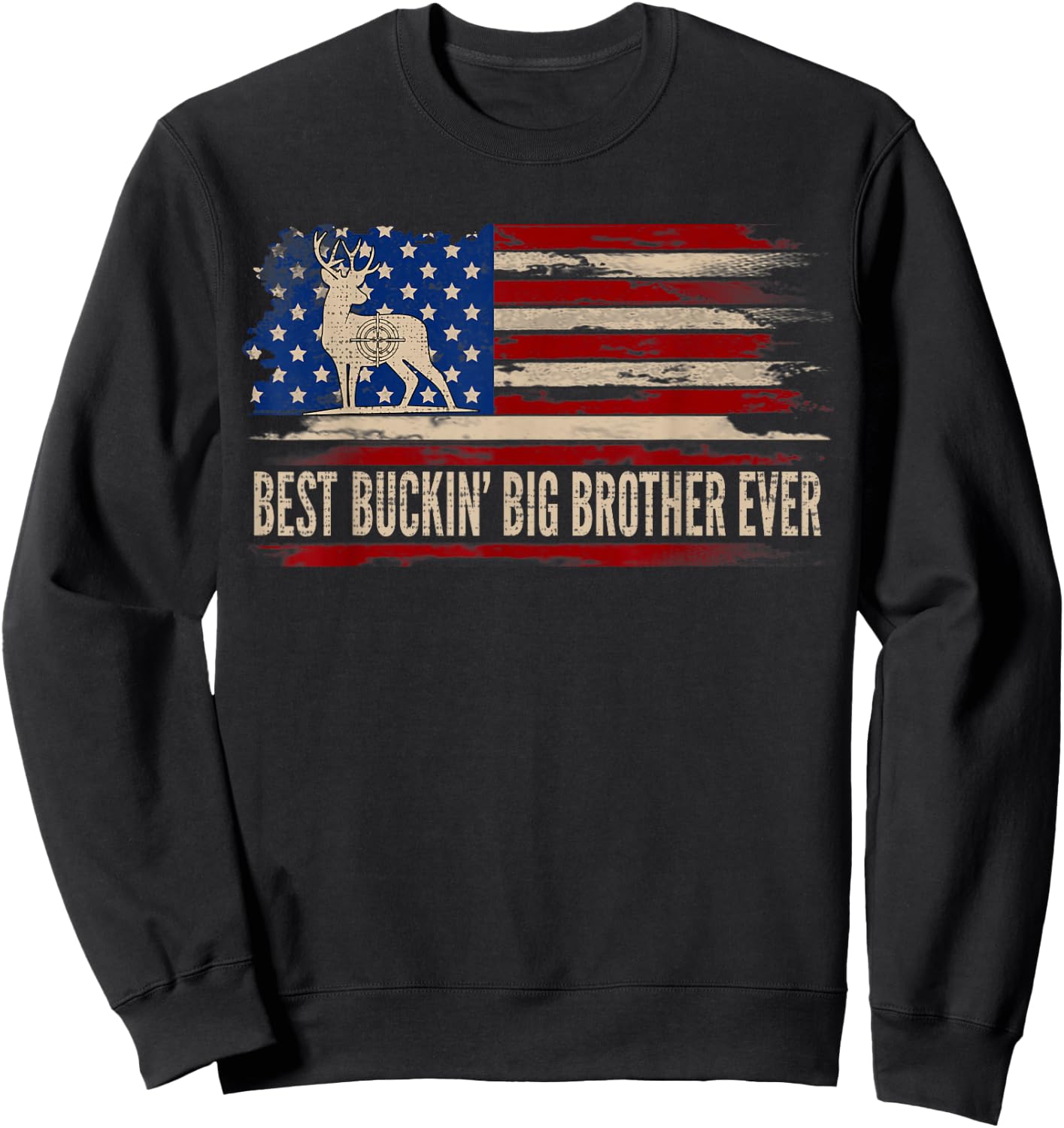 Best Buckin' Big Brother Ever American USA Flag Deer Hunting Sweatshirt - Sweatshirt | Black
