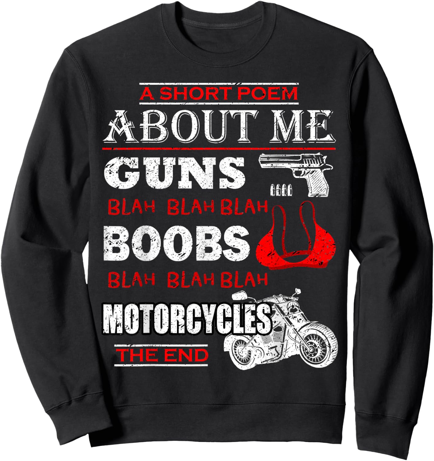 Short Poem About Me Guns Boobs Funny Motorcycles Cycling Sweatshirt - Sweatshirt | Black