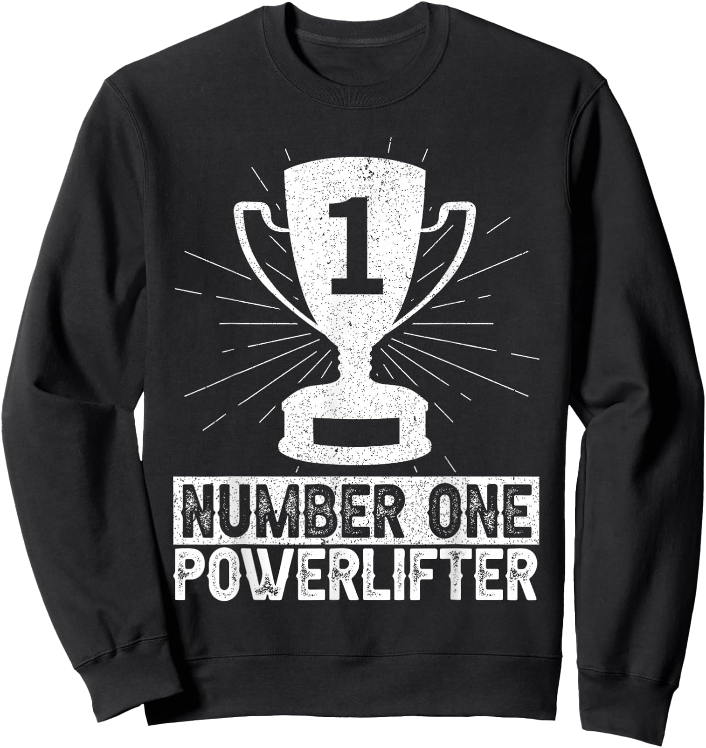 Number One Powerlifter Powerlifting Lifting Sweatshirt - Sweatshirt | Black