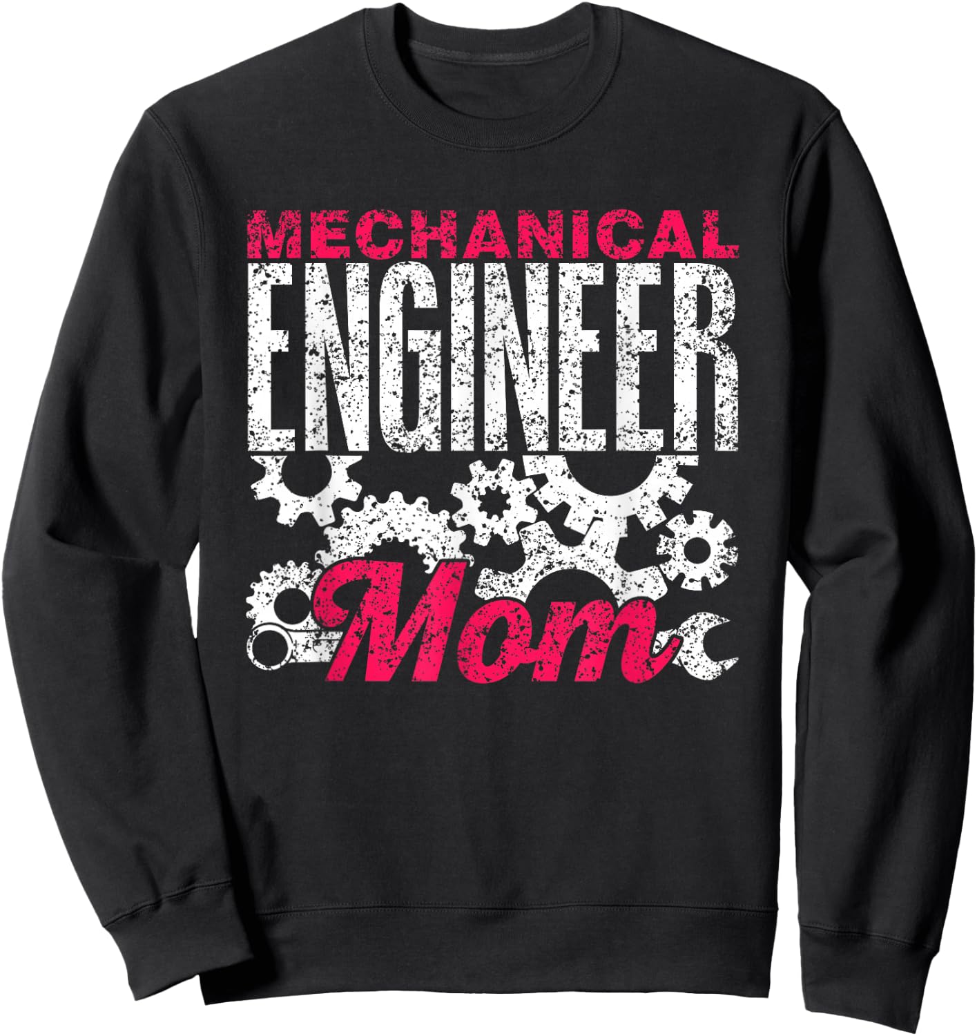Mechanical Engineer Mama Engineer Student Mechanical Engineering Sweatshirt - Sweatshirt | Black