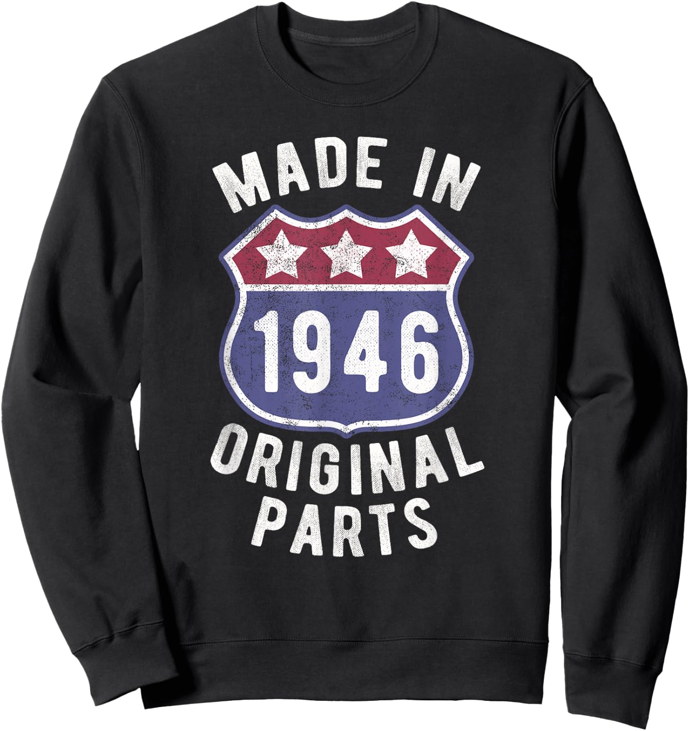 Born In 1946 Vintage Made In 1946 Original Parts Birth Year Sweatshirt - Sweatshirt | Black