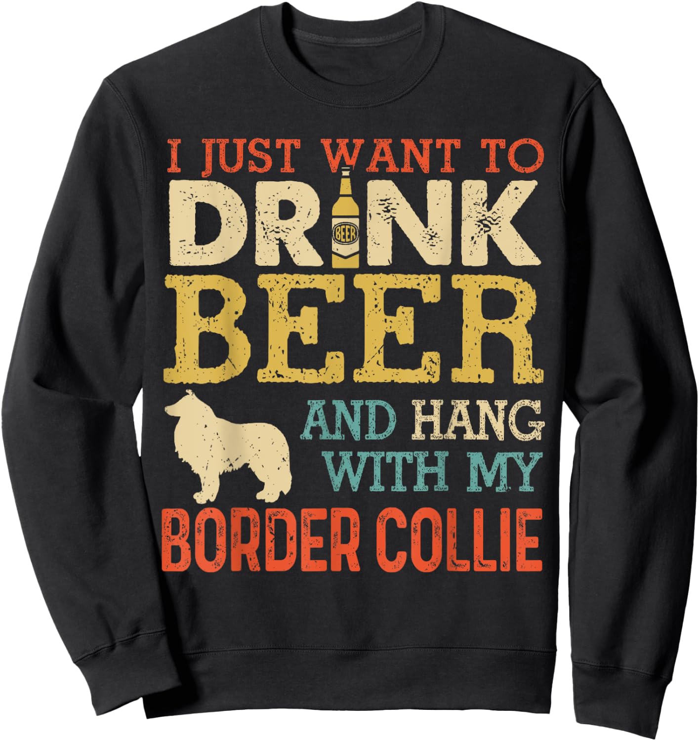 Border Collie Dad Drink Beer Hang With Dog Funny Men Vintage Sweatshirt - Sweatshirt | Black