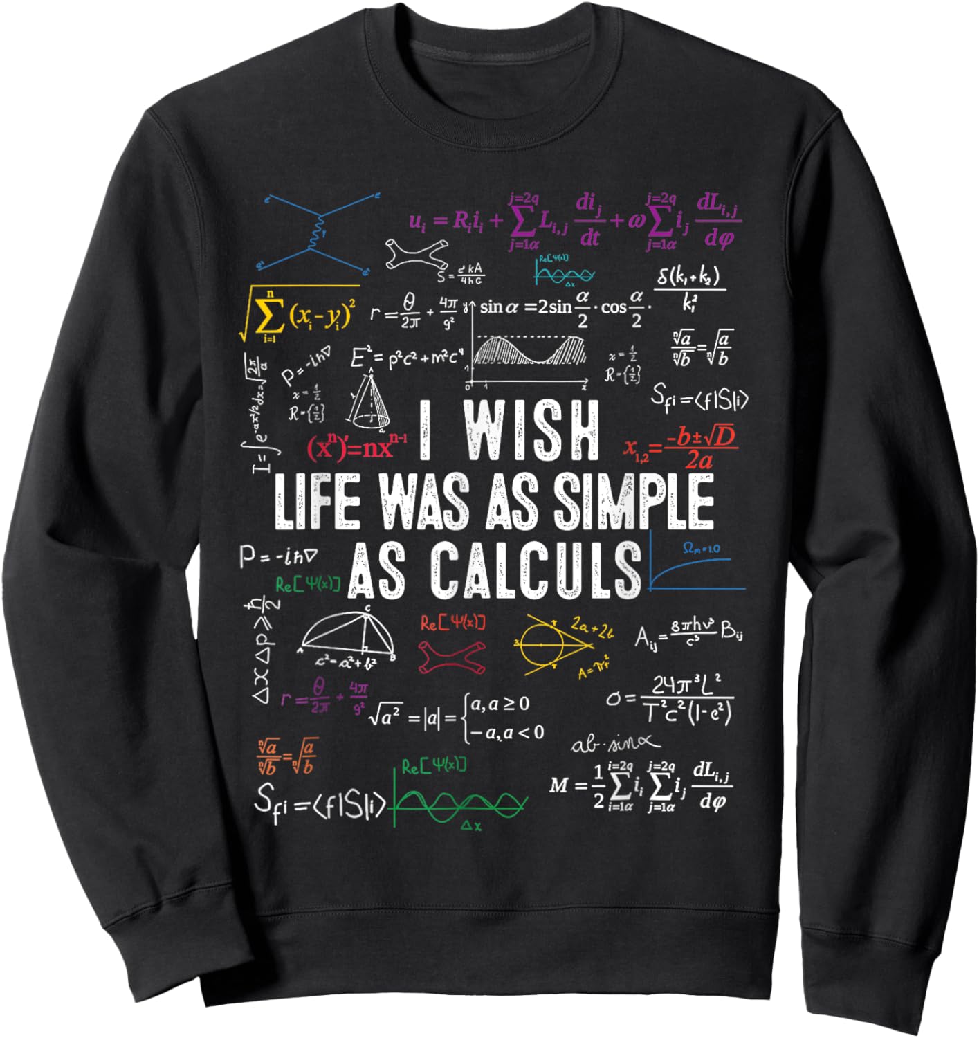 I Wish Life Was As Simple As Calculs Funny Math Lover , Small, Black Sweatshirt - Sweatshirt | Black