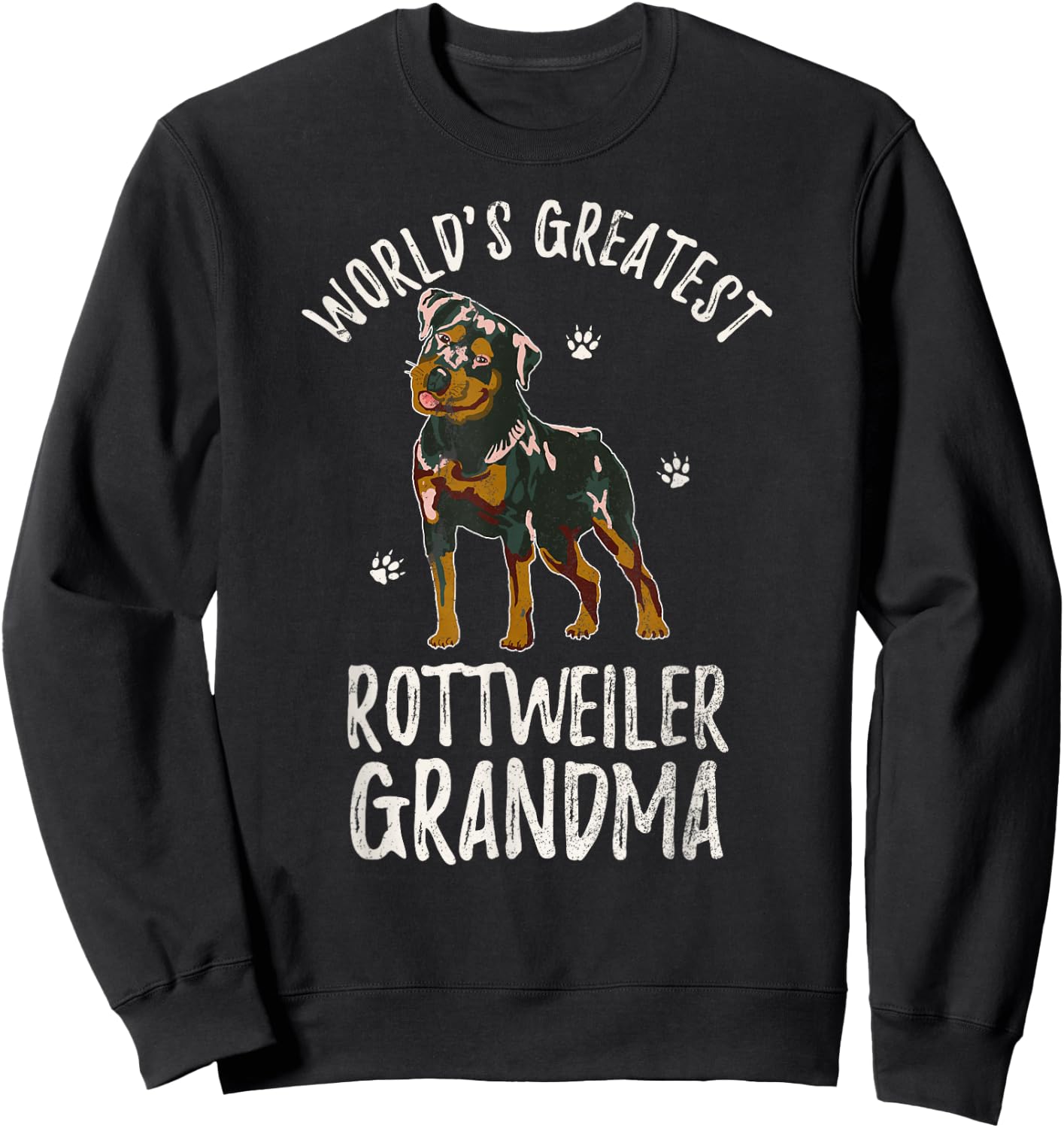 World's Greatest Rottweiler Grandma Funny Rottie Puppy Lover Sweatshirt - Sweatshirt | Black