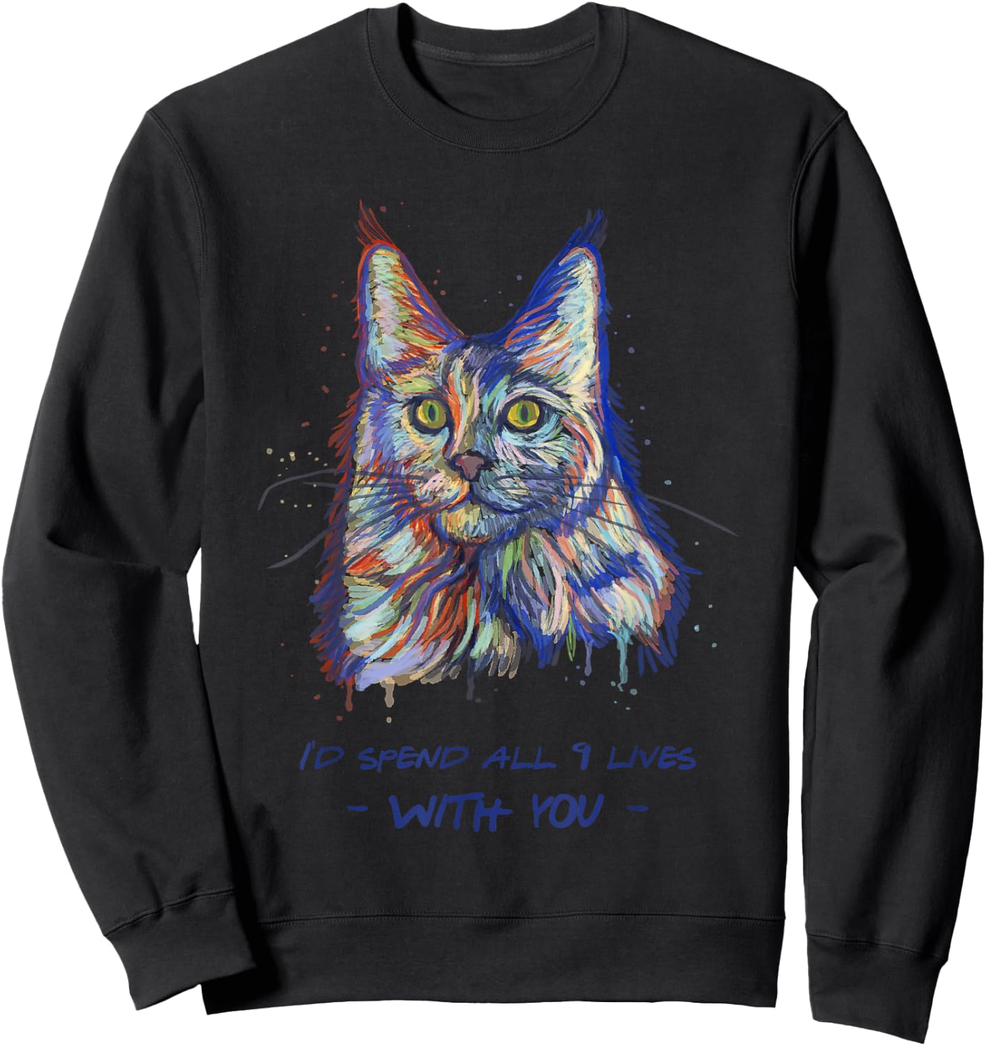 I'd Spend All 9 Lives With You - Cute Maine Coon Cat Women Kids Sweatshirt - Sweatshirt | Black