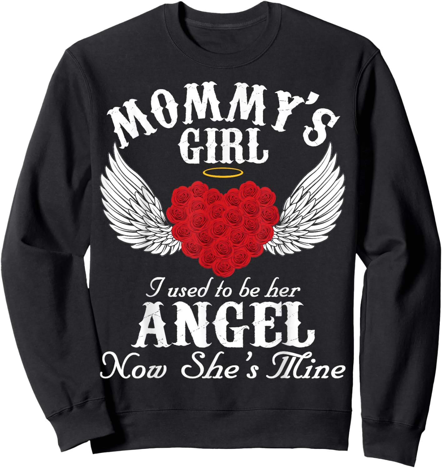 Mommy's Girl I Used To Be Her Angel Now She's Mine Gifts Sweatshirt - Sweatshirt | Black