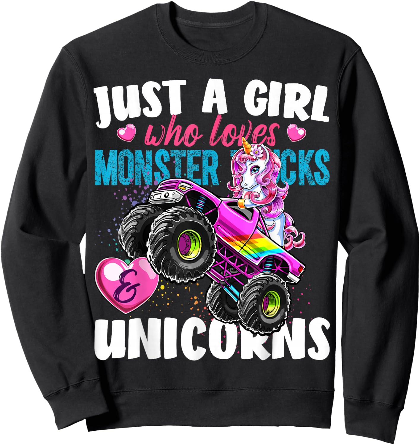 Just a Girl Who Loves Monster Trucks and Unicorns Gift Girls Sweatshirt - Sweatshirt | Black