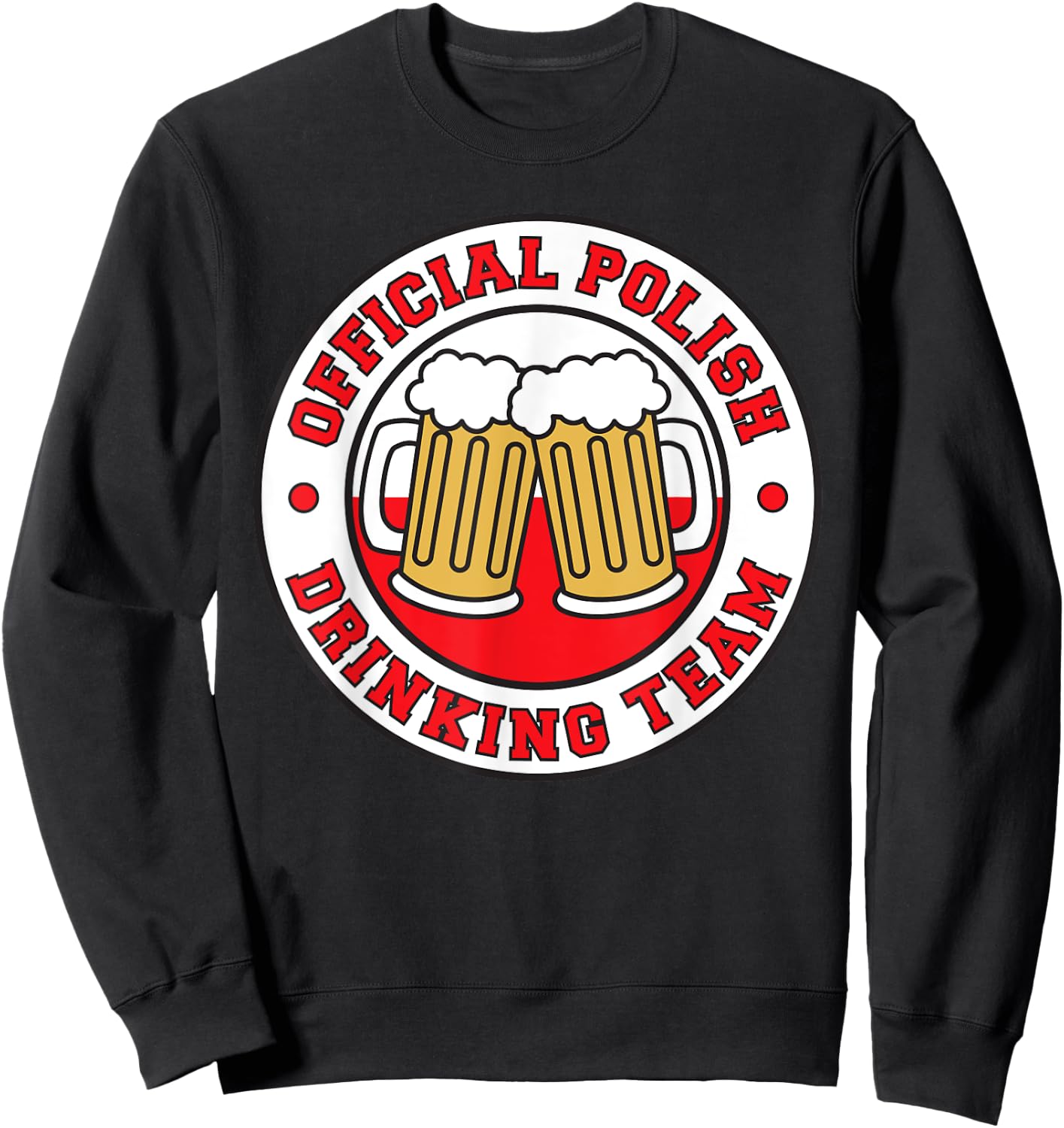 Official Polish Drinking Team Flag Of Poland Beer Sweatshirt - Sweatshirt | Black