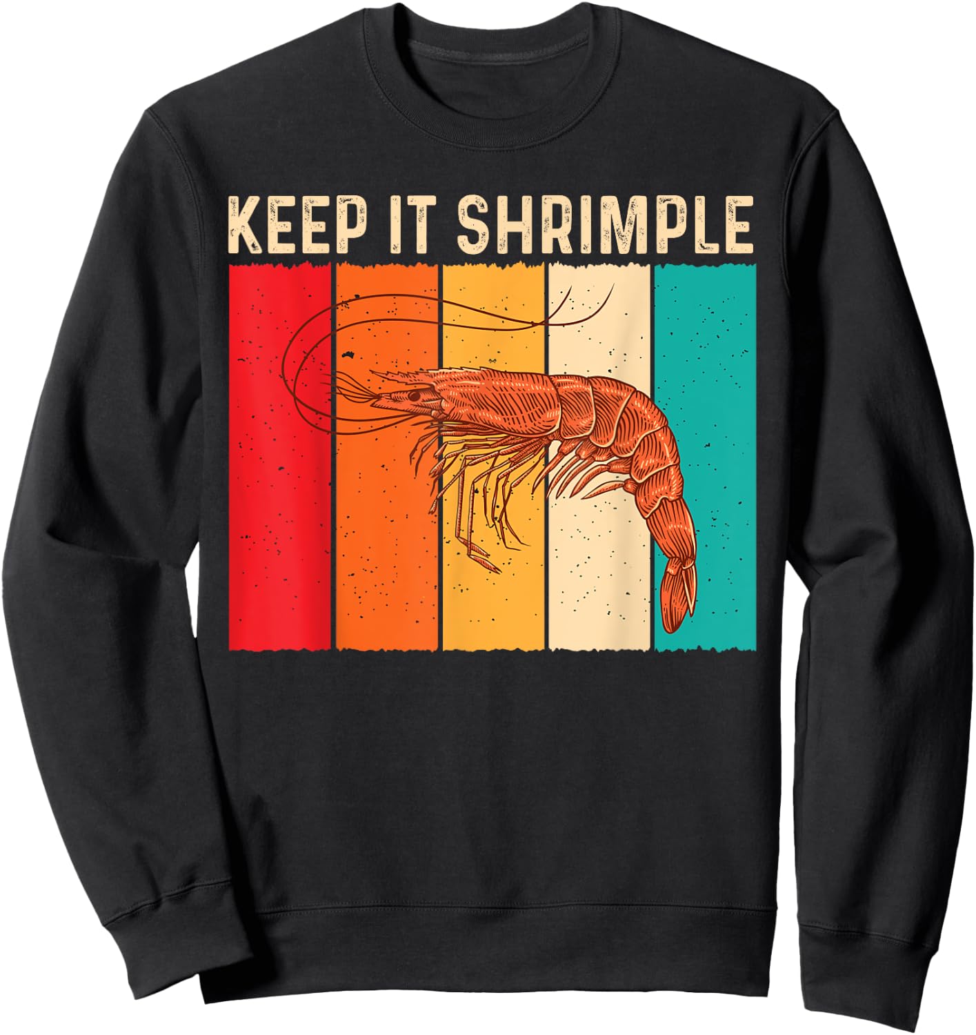 Keep It Shrimple Funny Shrimp Seafood Shellfish Prawn Lover Sweatshirt - Sweatshirt | Black