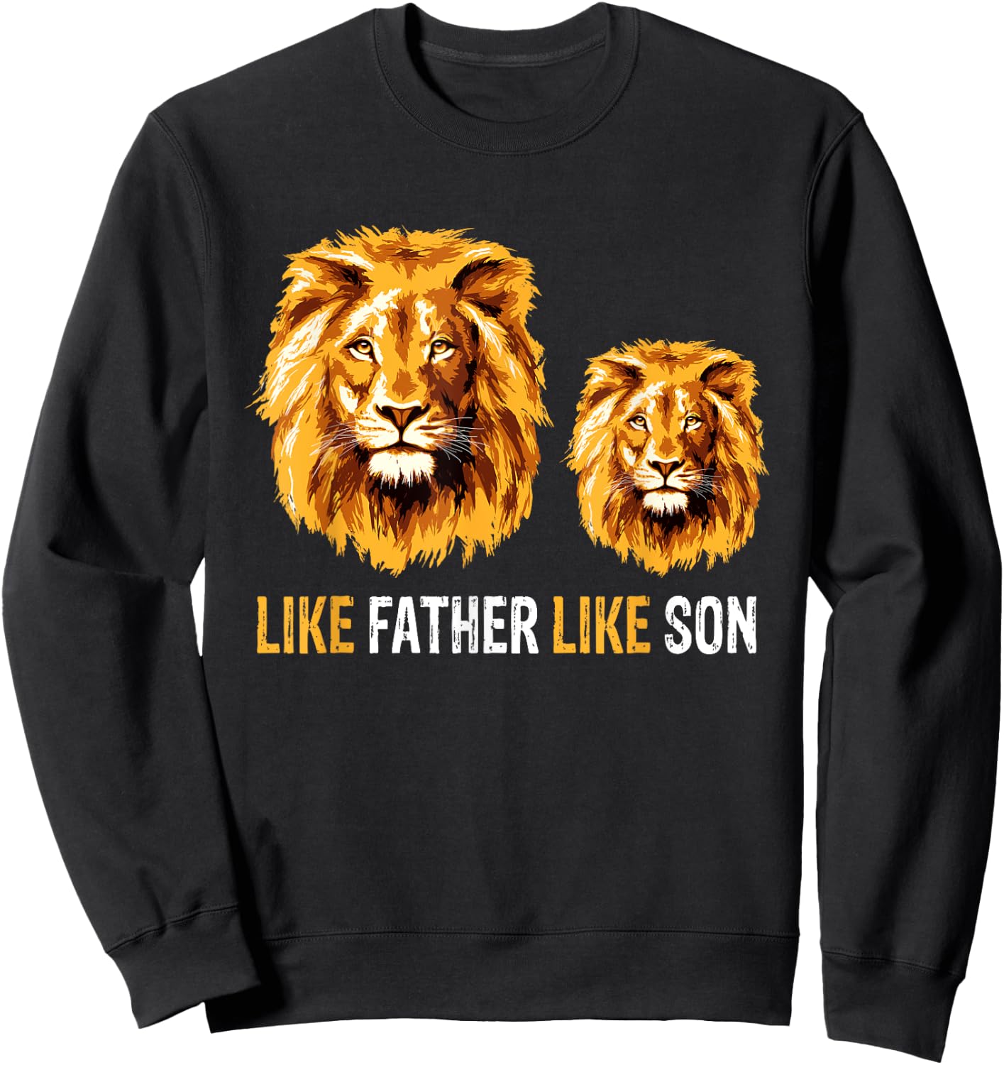 Lion Dad Like Father Like Son Lions Lovers Fathers Day Sweatshirt - Sweatshirt | Black